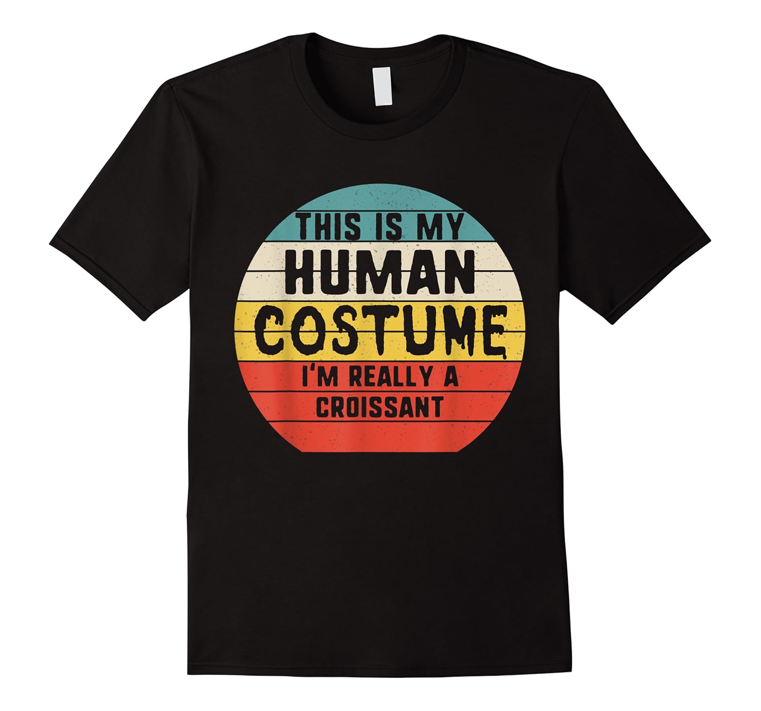 my human costume i'm really a croissant halloween vintage shirts