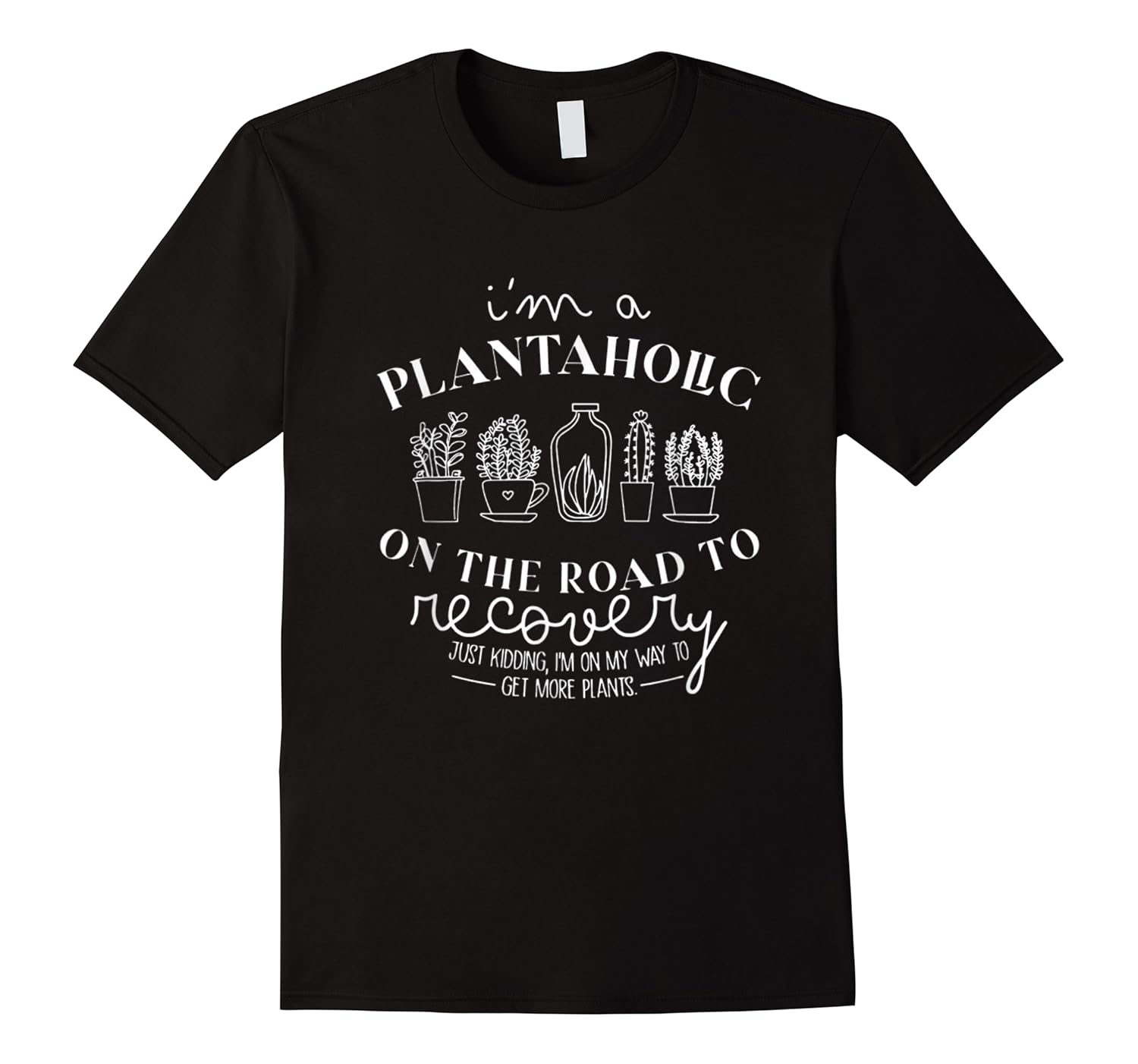 funny i'm a plantaholic on the road to recovery shirts funny i'm a plantaholic on the road to recovery shirts
