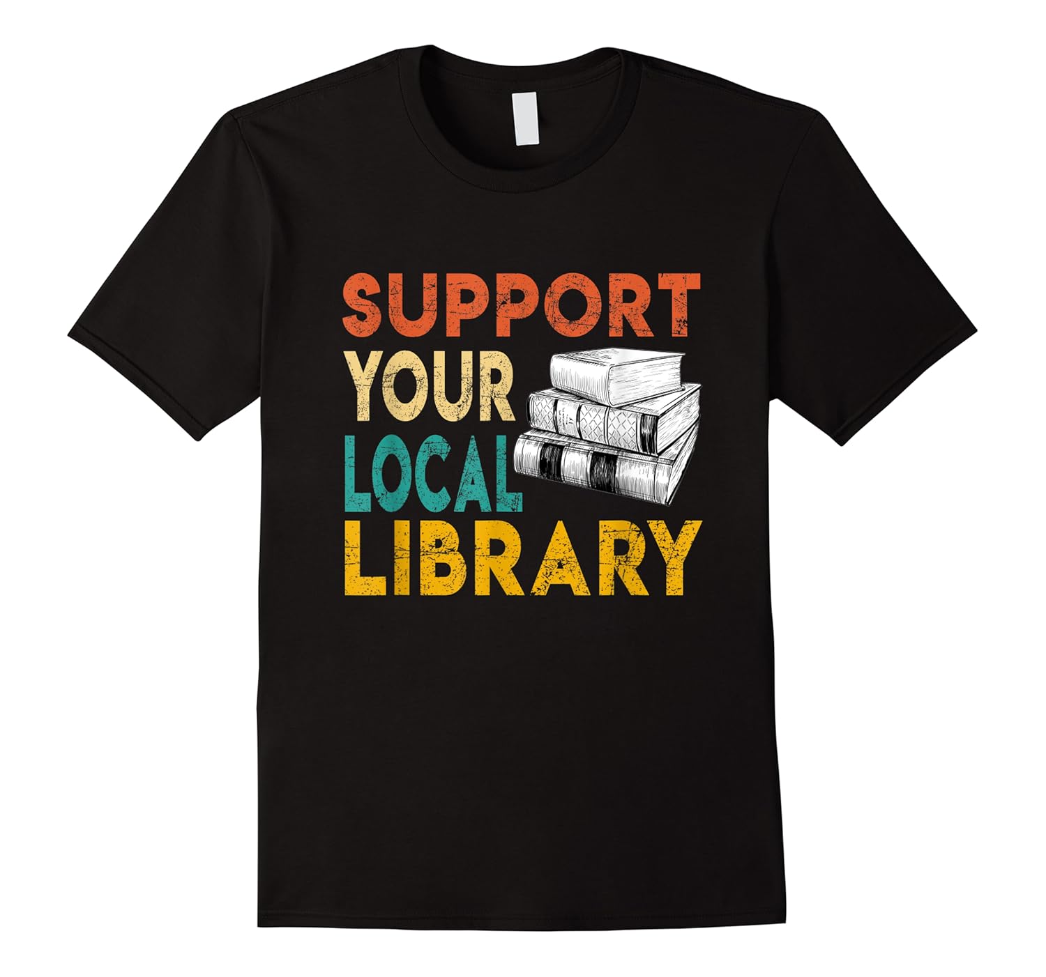 funny support your local library shirts