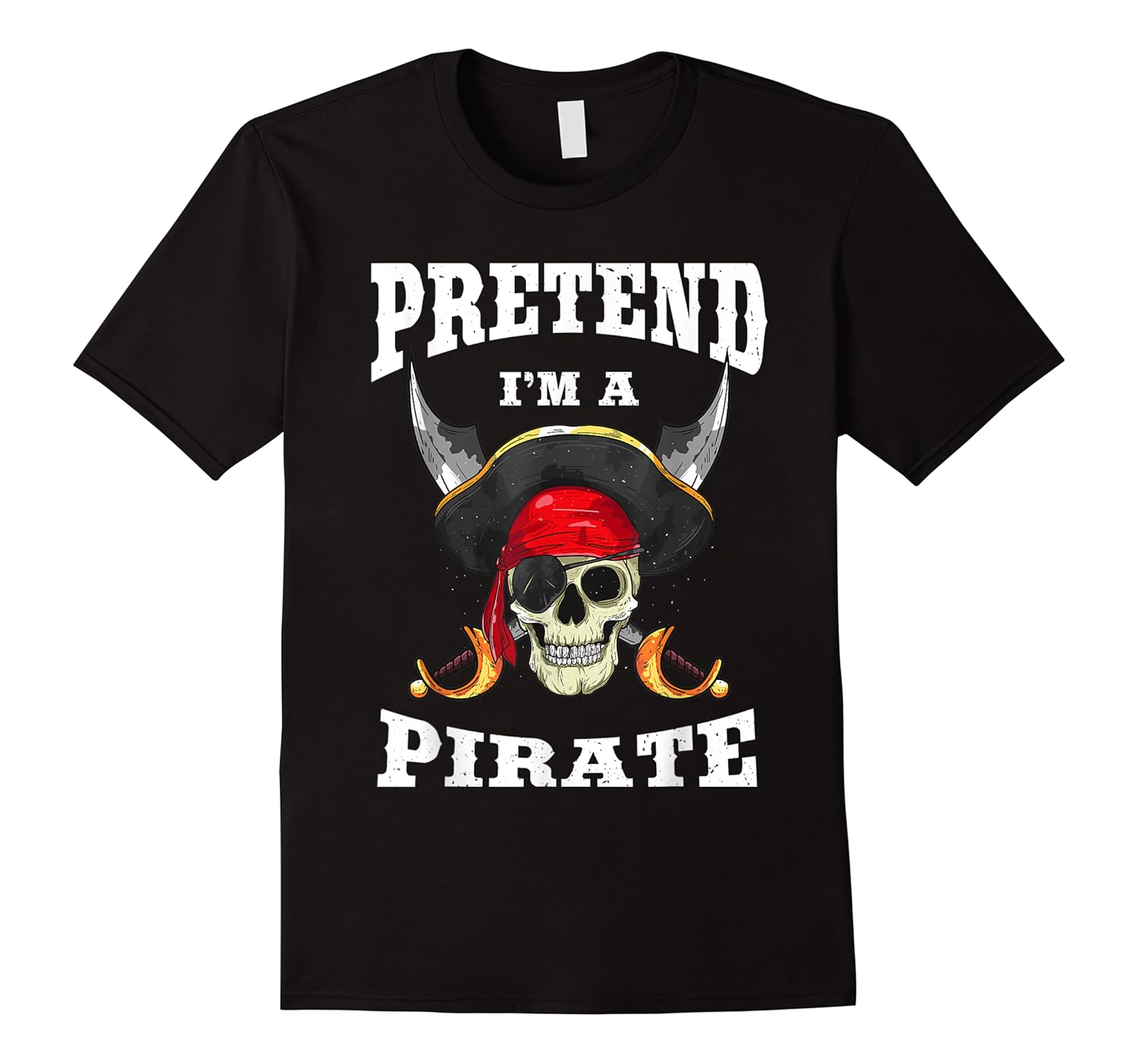 pretend i'm a pirate funny halloween party costume buccaneer shirts