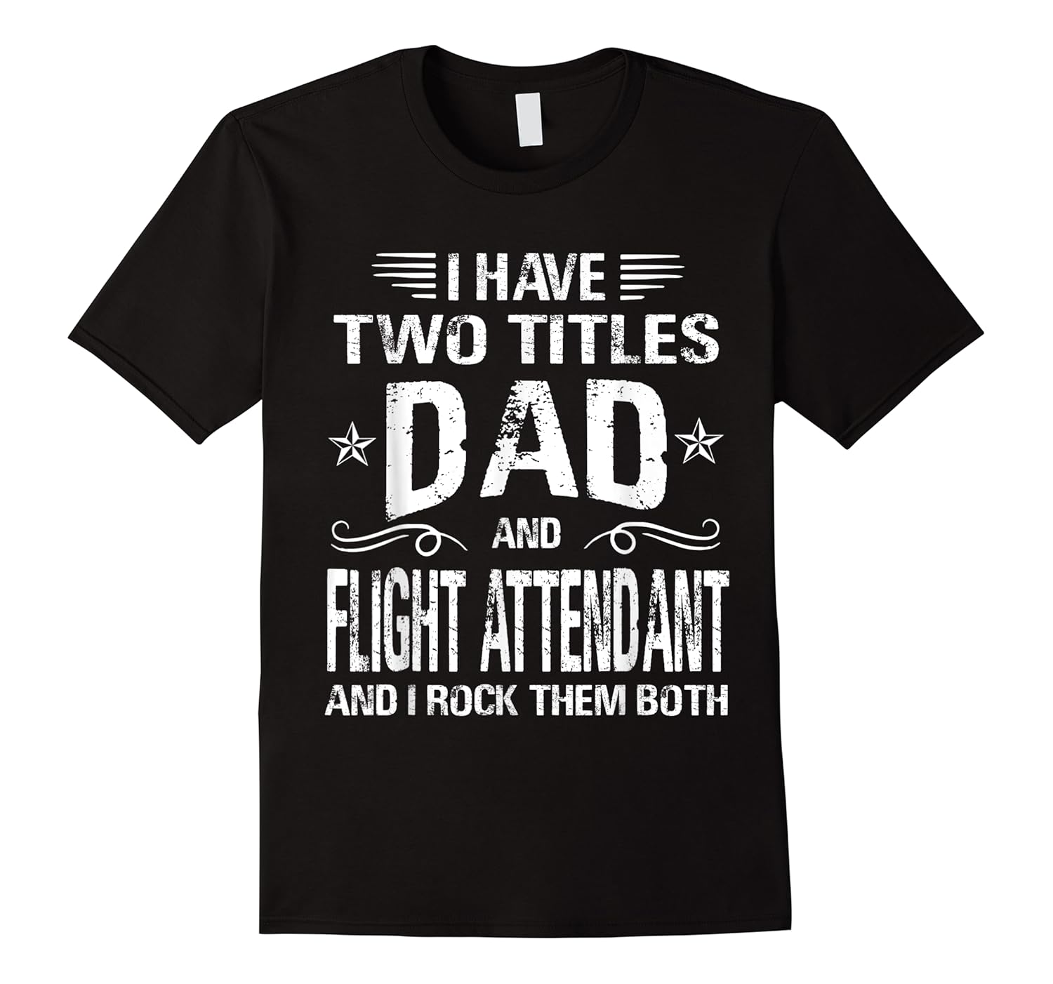 have two titles dad and flight attendan shirts