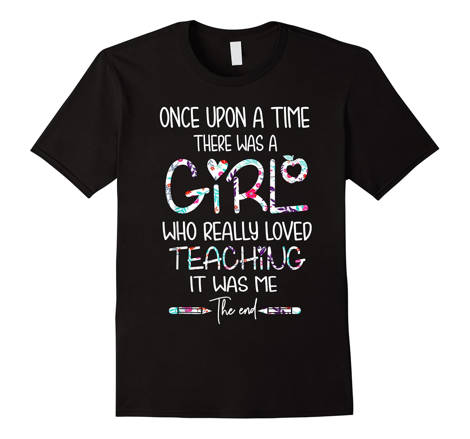 once upon a time there was a girl love teaching shirts