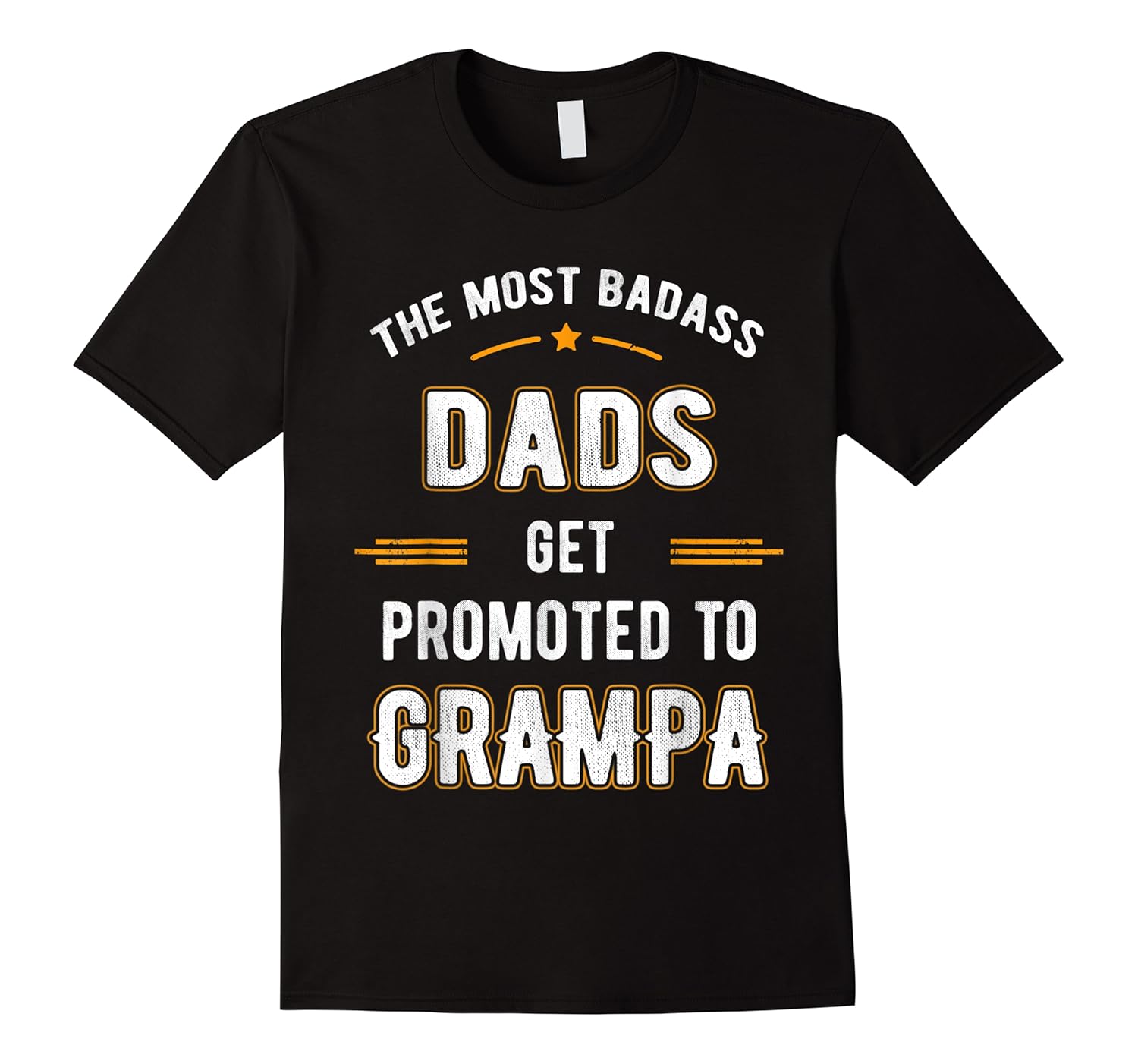 fathers day only badass dads promoted to grampa shirts