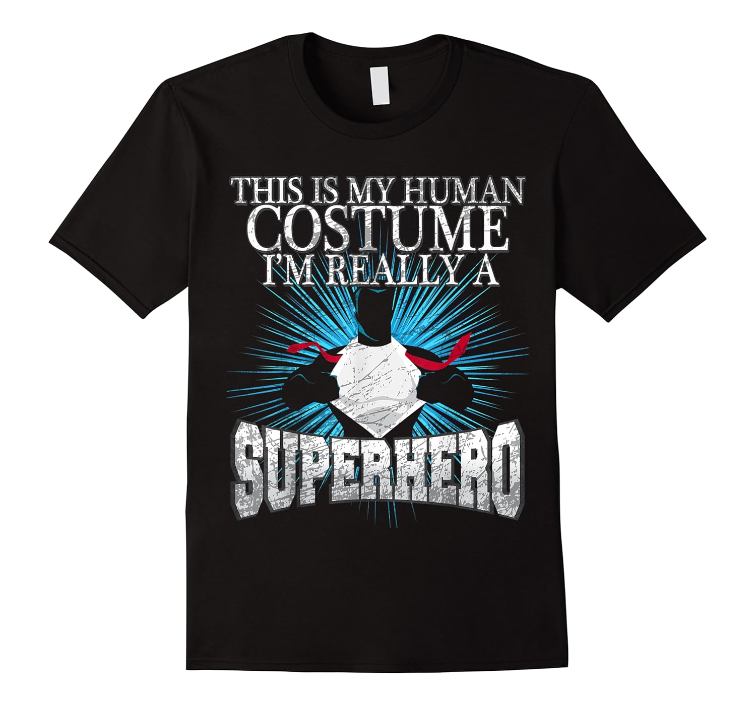this is my human costume im really a superhero halloween shirts