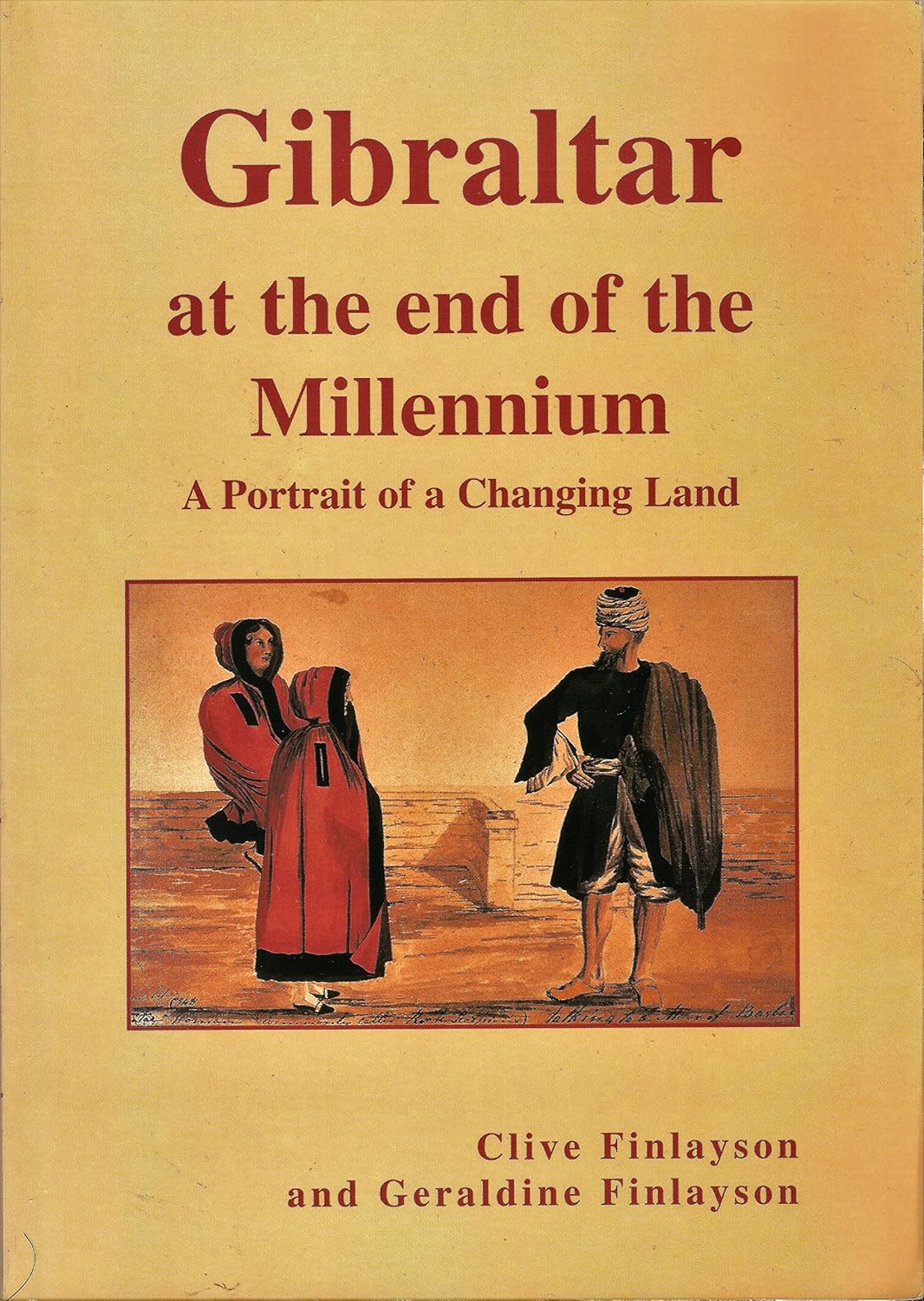 Gibraltar at the end of the Millennium Amazon.co.uk Clive Finlayson