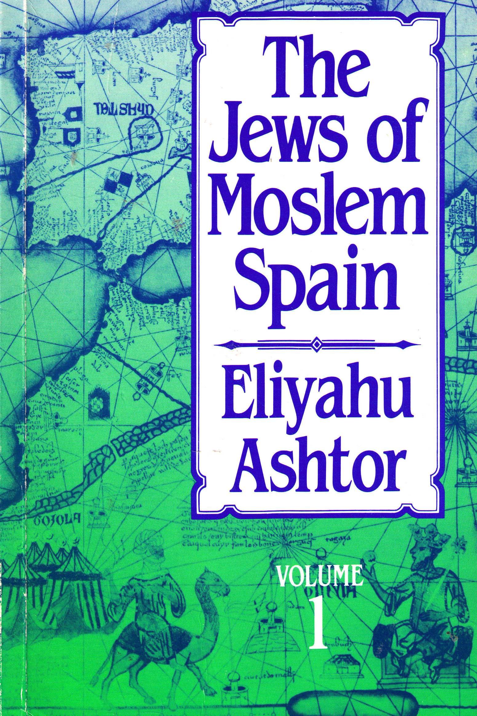 Jews of Moslem Spain/Volume 1 and Volumes 2 and 3 in One Book