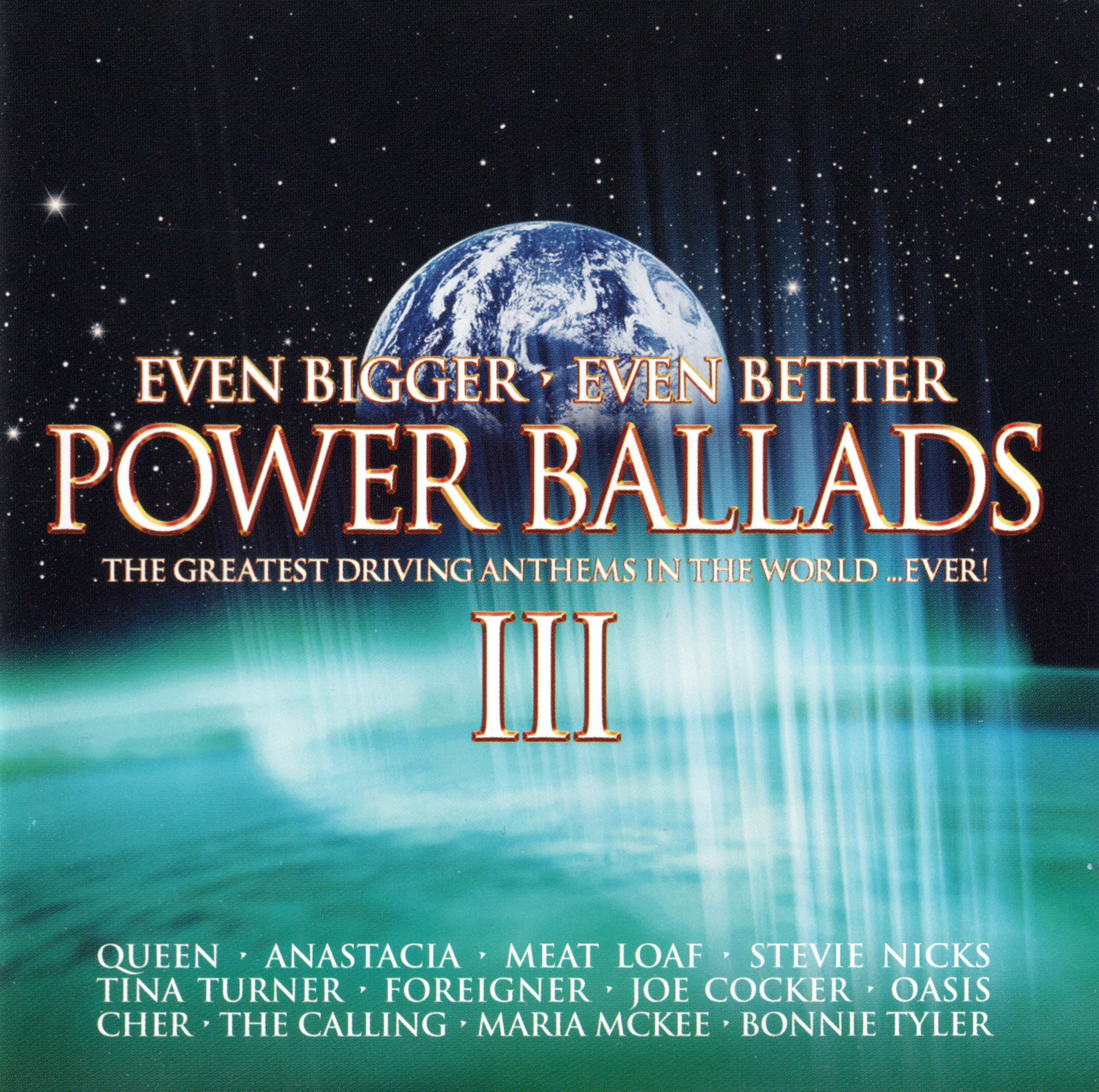 Power Ballads III - Even Bigger, Even Better Power Ballads