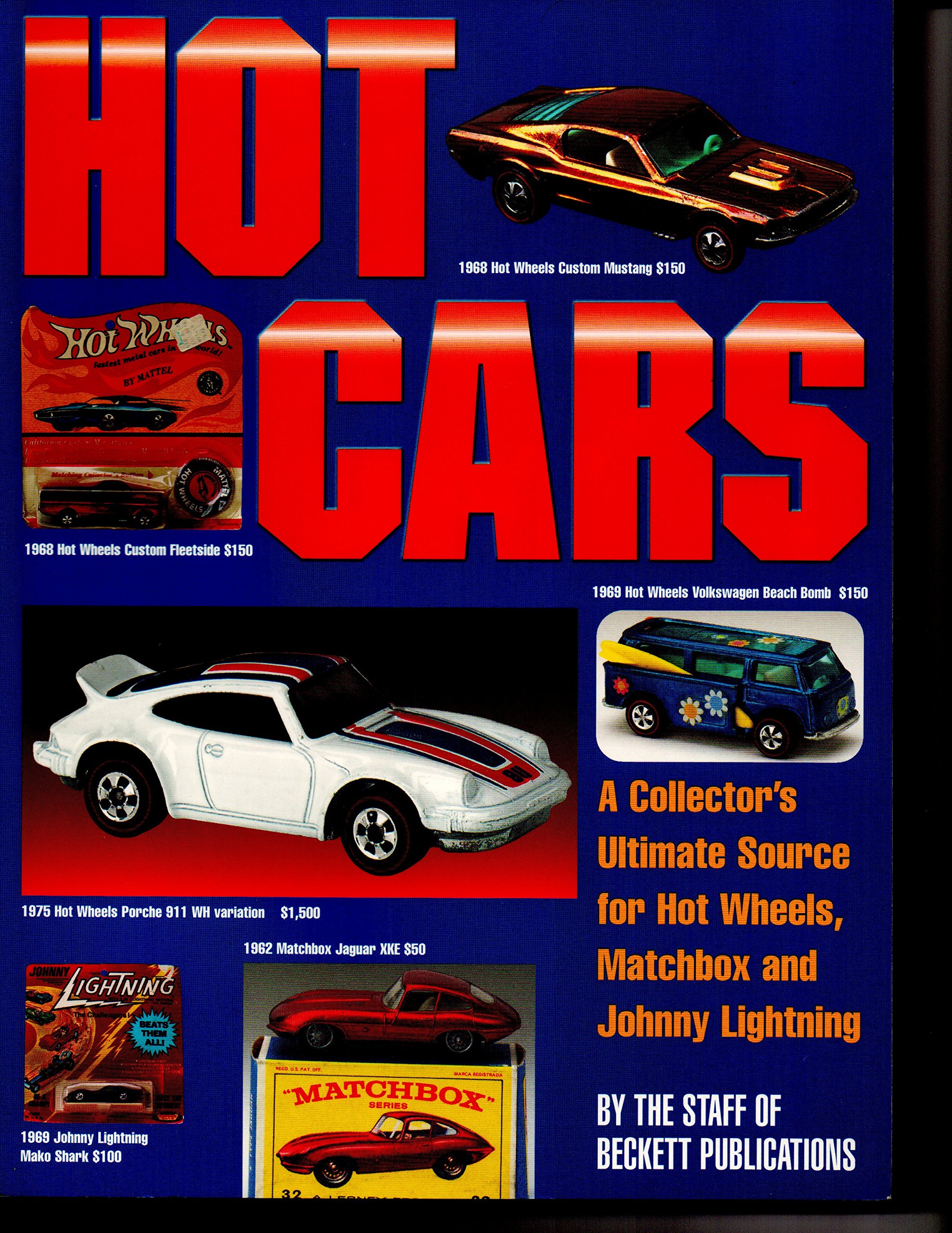 Hot Cars: A Collectors Ultimate Source for Hot Wheels, Matchbox and Johnny Lightning
