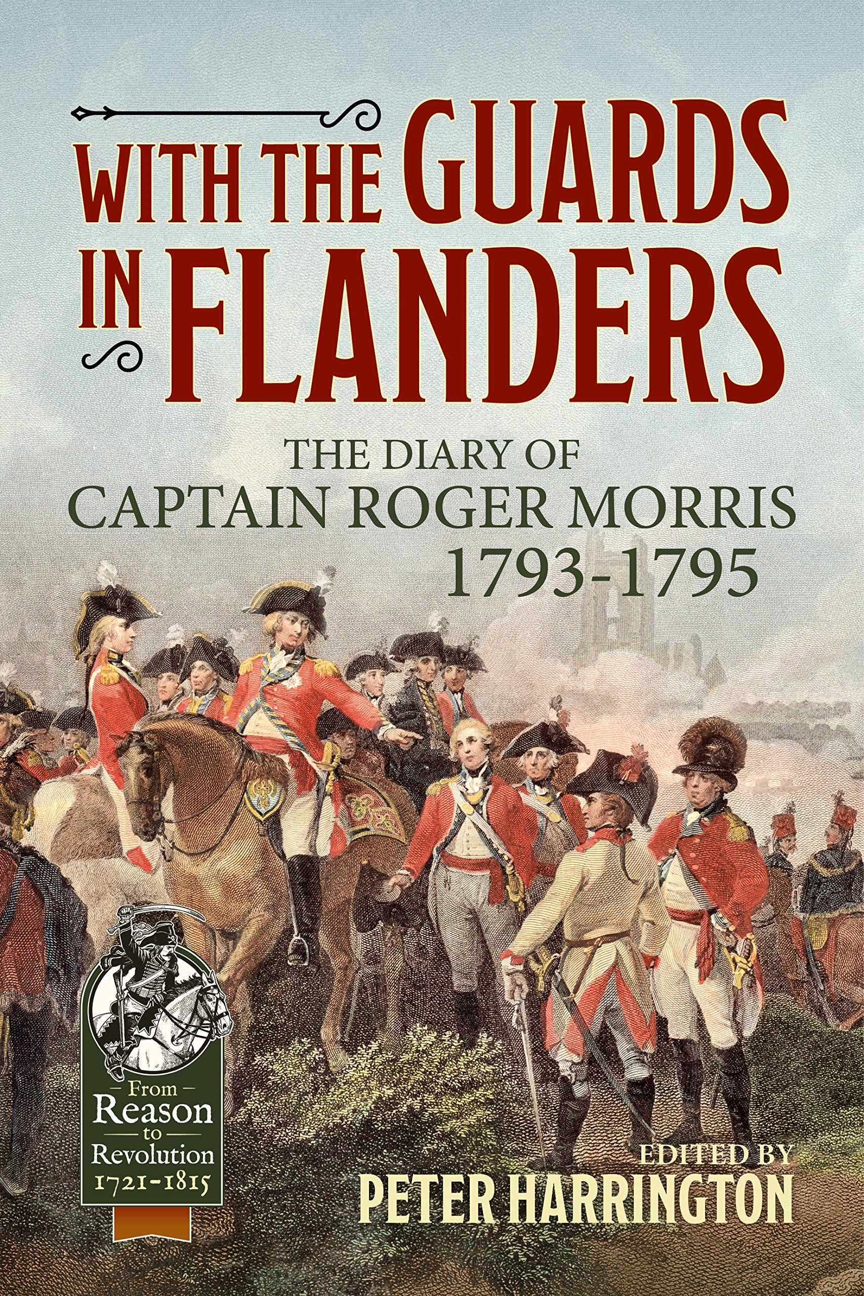 With the Guards in Flanders by Captain Roger Morris (Paperback Book)