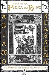 Romance da Pedra do Reino e o Príncipe do Sangue do Vai-e-Volta