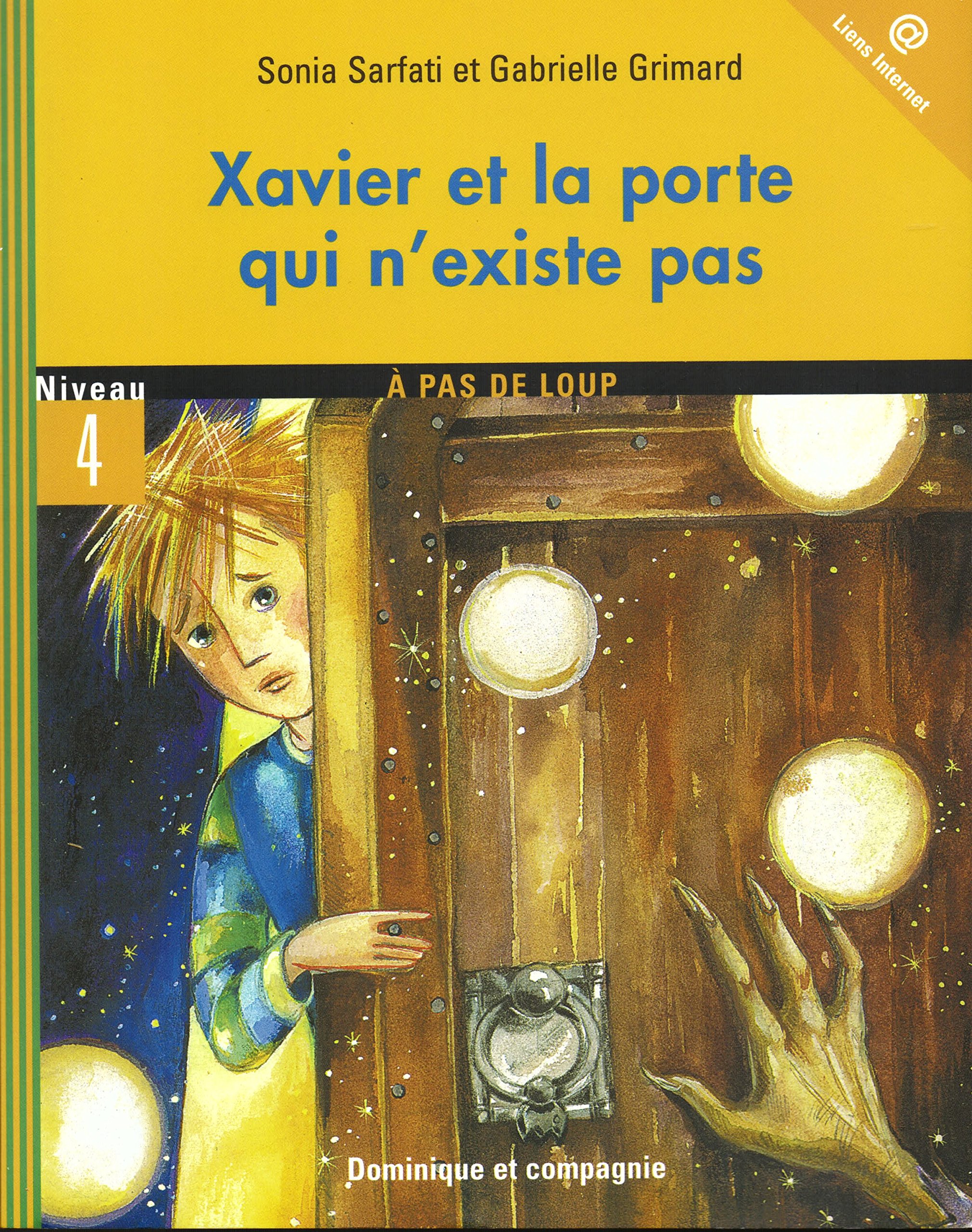 Xavier et la porte qui n'existe pas [Paperback] Sarfati, Sonia and Grimard, Gabrielle