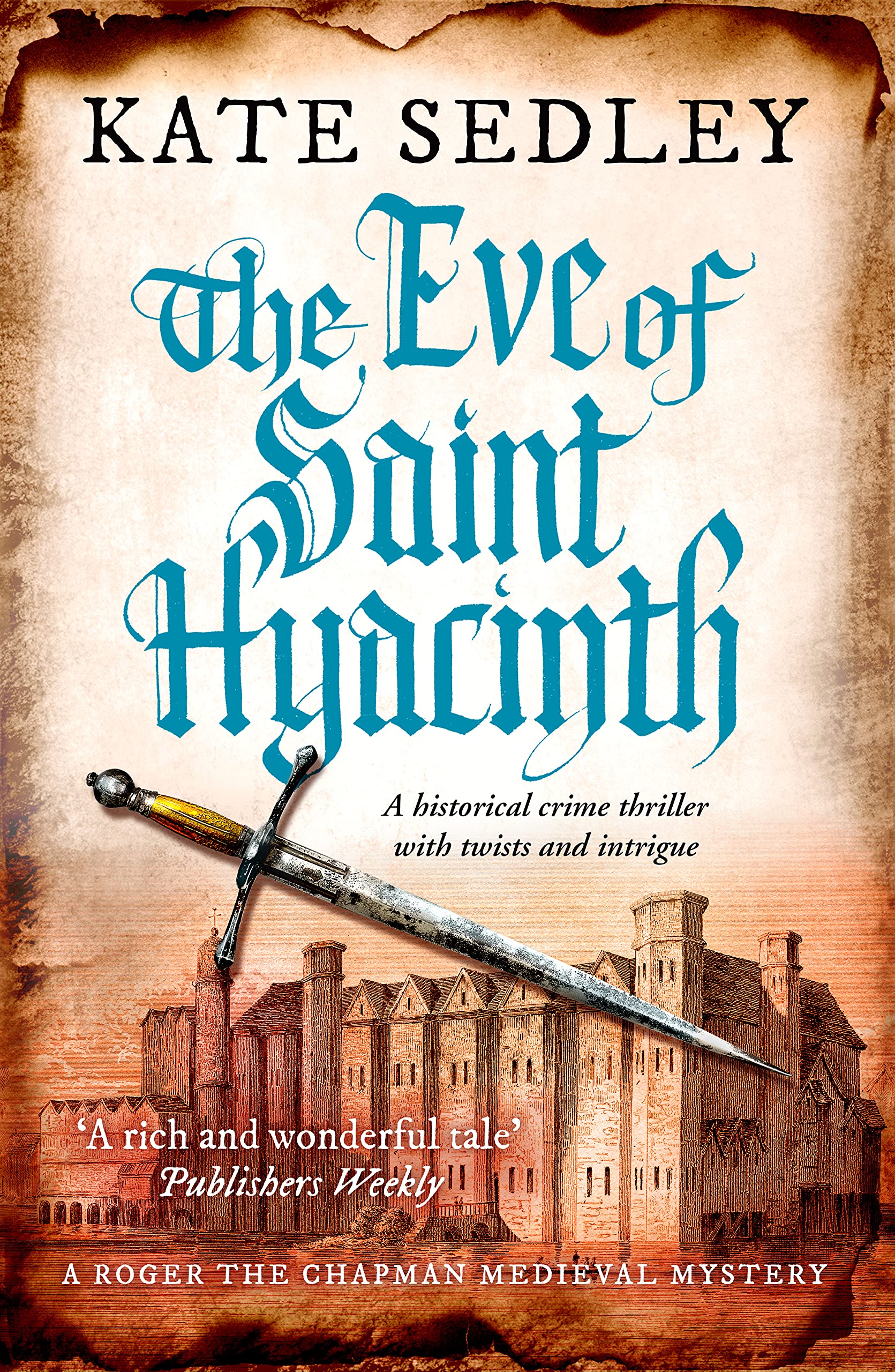 The Eve of Saint Hyacinth: A historical crime thriller with twists and intrigue (Roger the Chapman Mysteries Book 5)