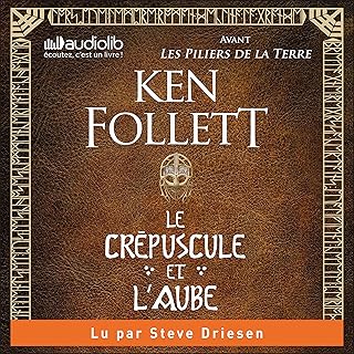 Le Crépuscule et l'Aube: Avant Les Piliers de la Terre