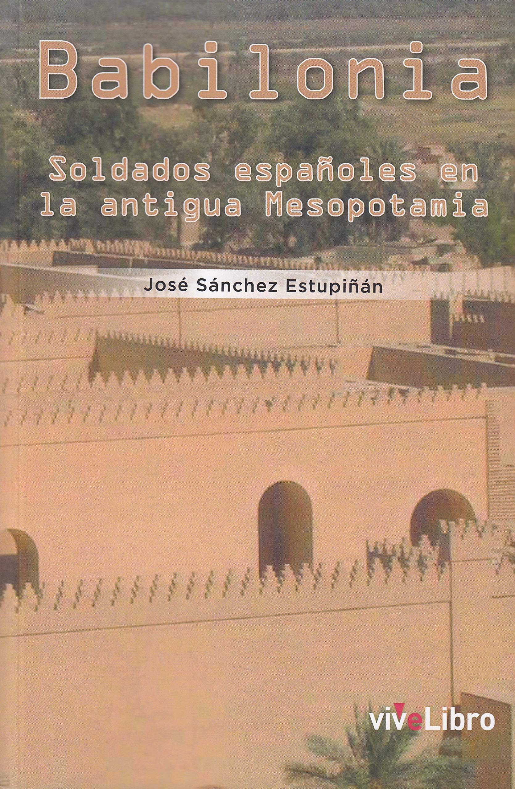 Babilonia : soldados españoles en la Antigua Mesopotamia