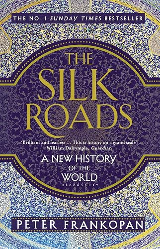The Silk Roads: A New History of the World
