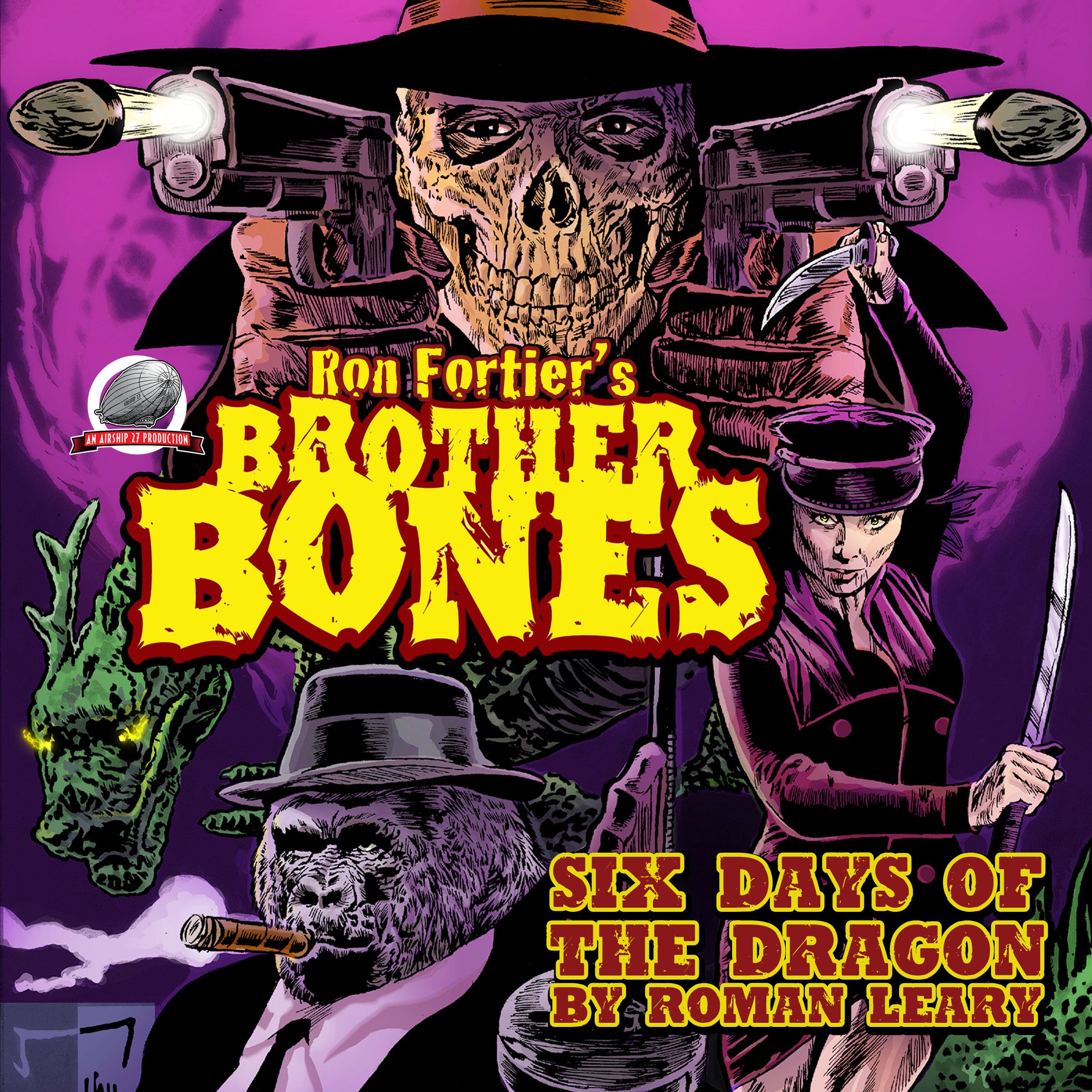 Ron Fortier's Brother Bones: Six Days of the Dragon