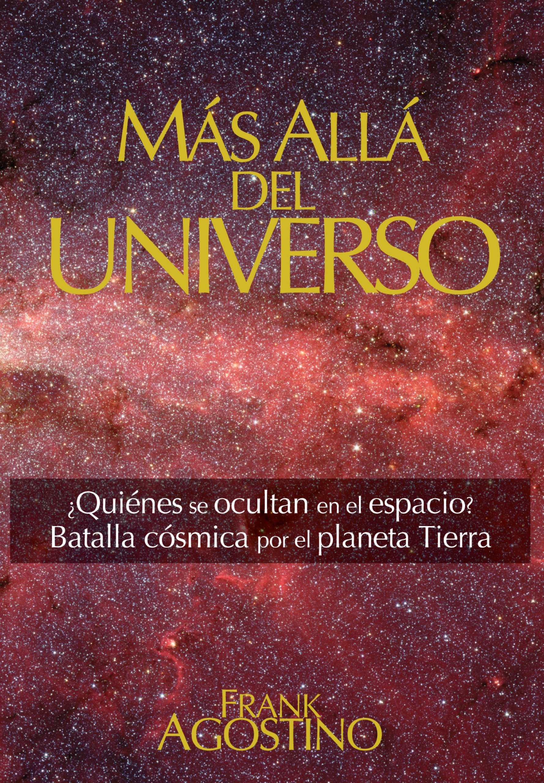¿QUIÉNES SE OCULTAN EN EL ESPACIO? BATALLA CÓSMICA POR EL PLANETA TIERRA (Spanish Edition)