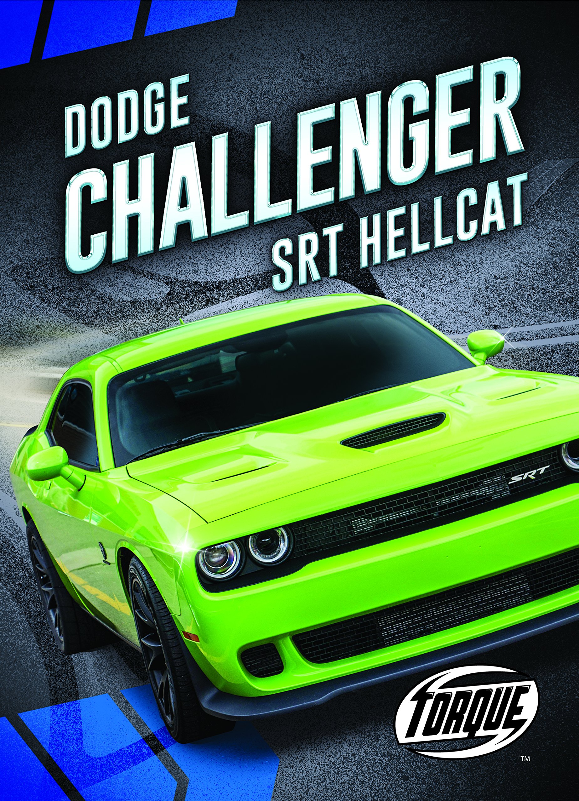Dodge Challenger Srt Hellcat (Car Crazy) Library Binding – January 1, 2017