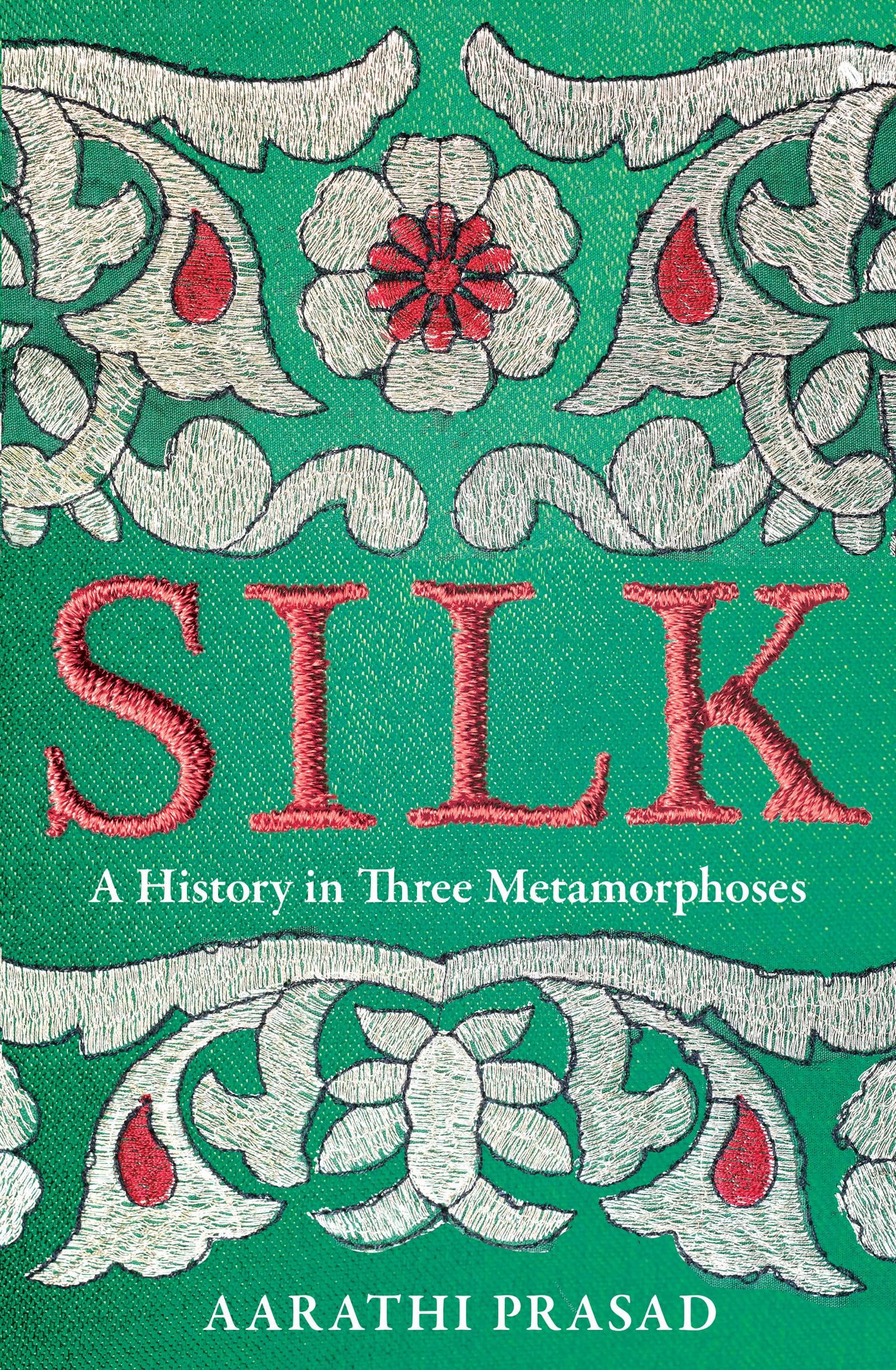 Silk: A History in Three Metamorphoses Weaving Together Biography, Global History and Science Writing