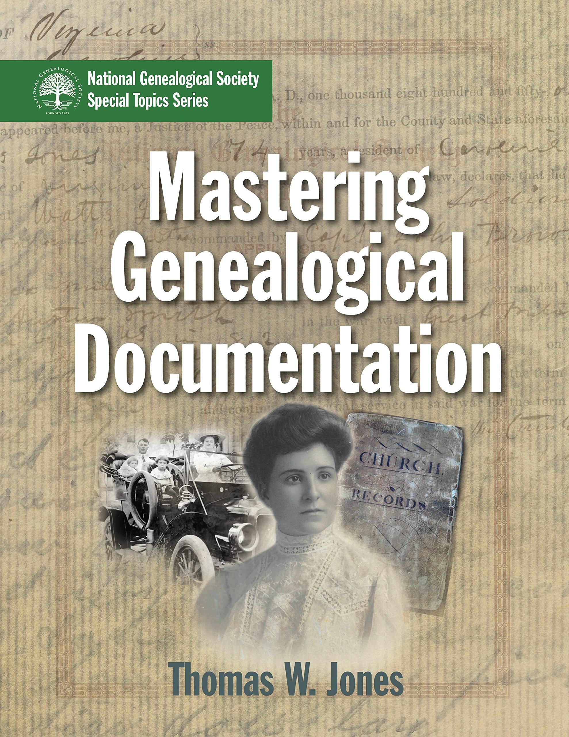 Mastering Genealogical Documentation (NGS Special Topics Series Book 122)