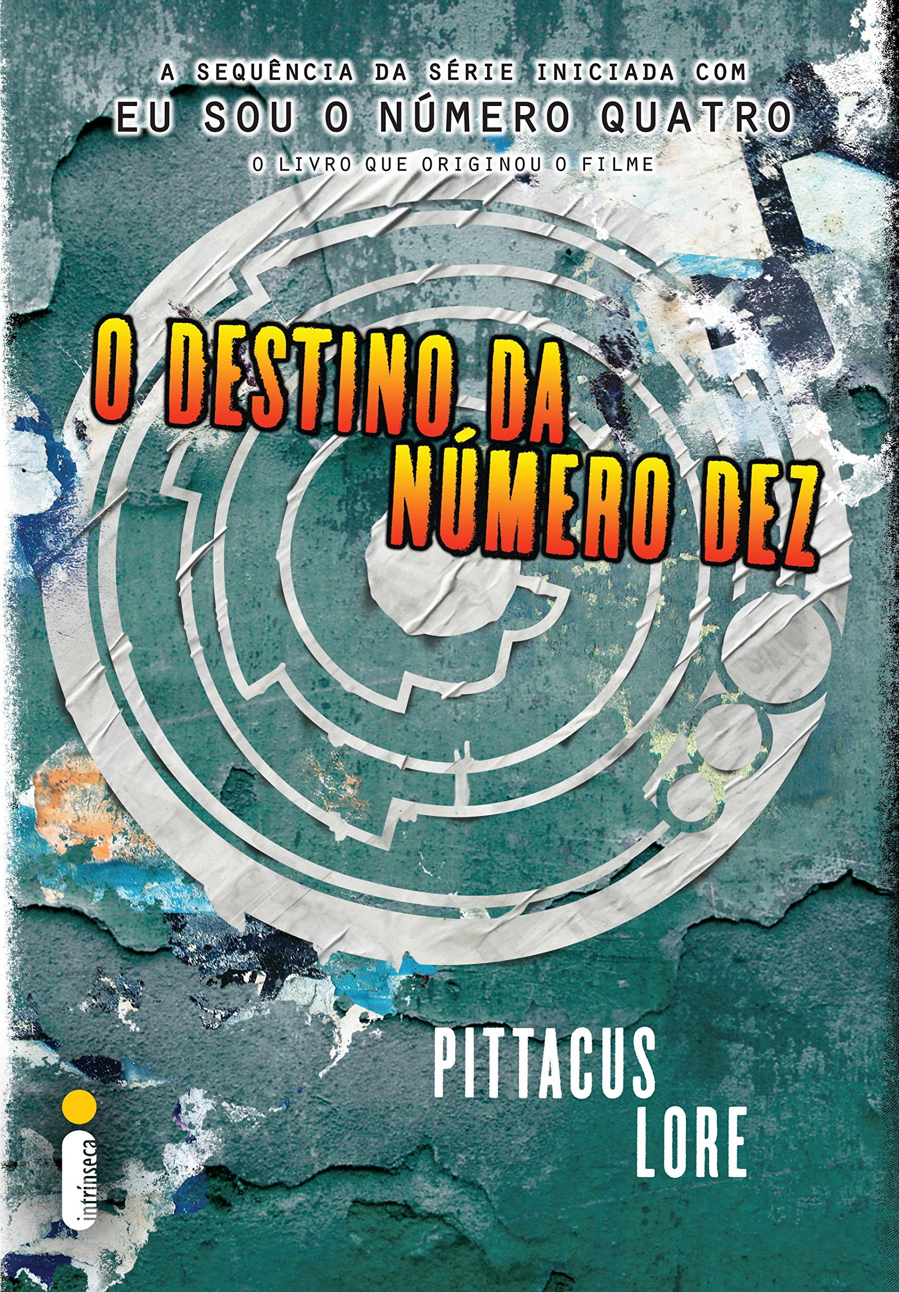 O destino da número dez (Os legados de Lorien Livro 6) (Portuguese Edition)