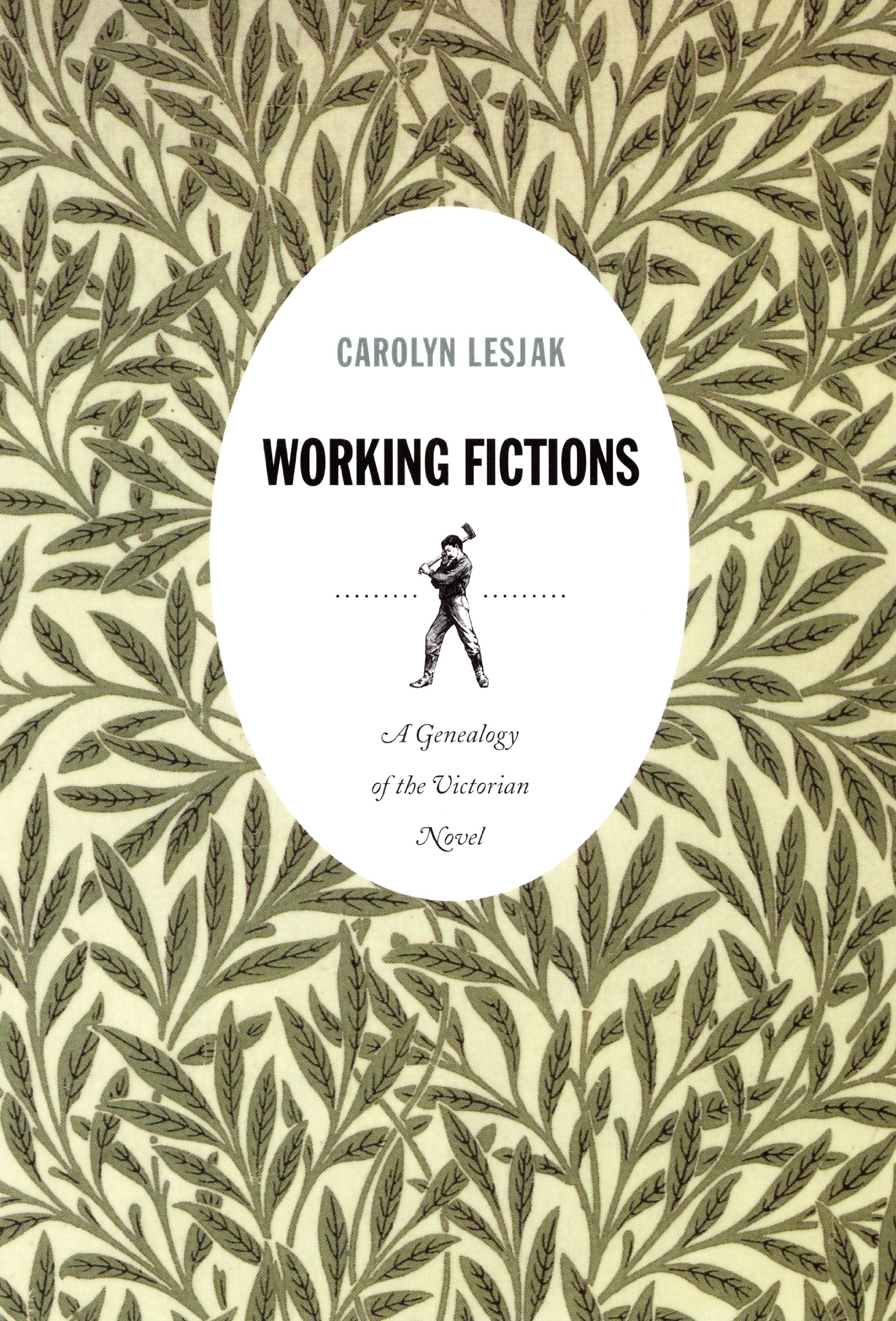 Working Fictions: A Genealogy of the Victorian Novel (Post-Contemporary Interventions)