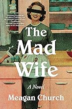 The Mad Wife: A Novel
