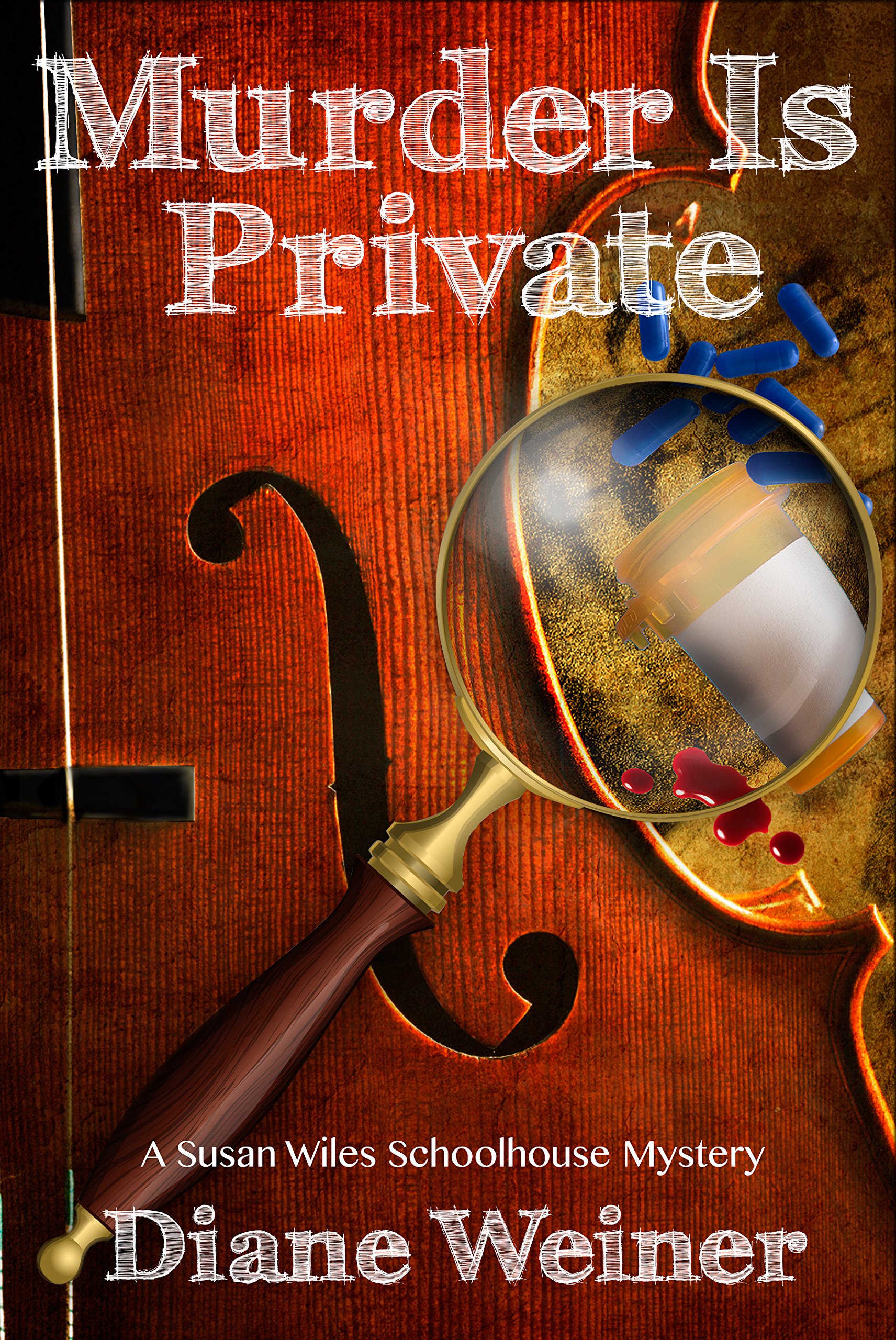 Murder is Private (Susan Wiles Schoolhouse Mystery Book 4)