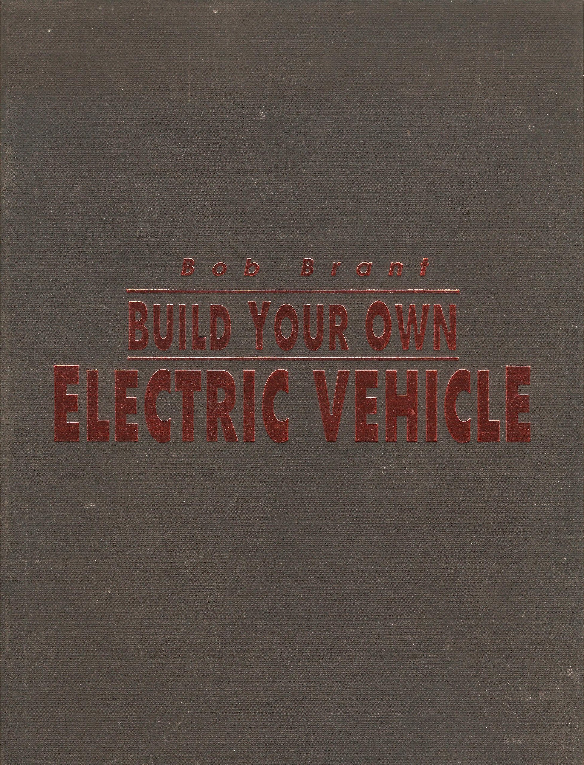 Technical Guide: Build Your Own Electric Vehicle - DIY EV Conversion Manual