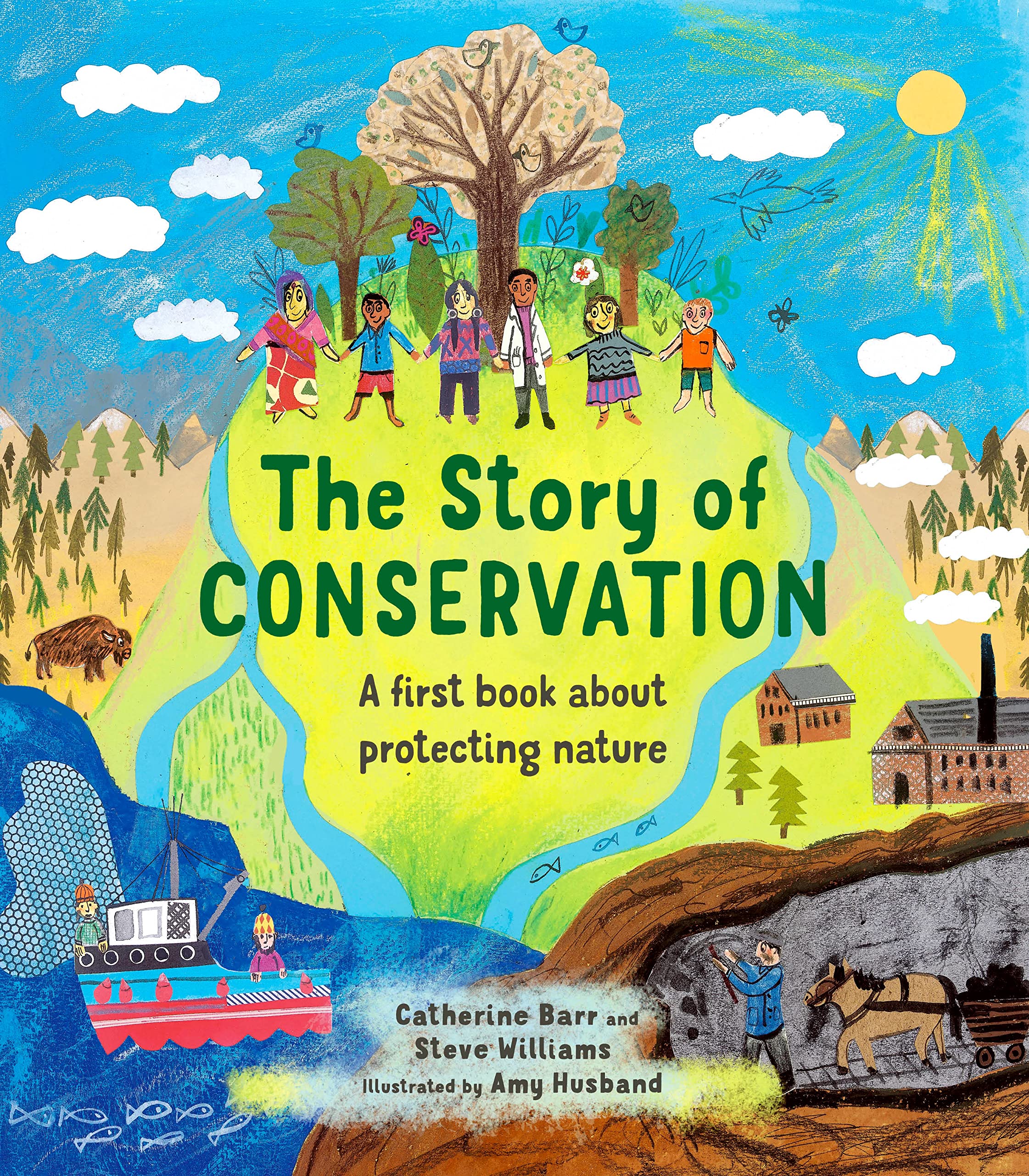 The Story of Conservation by Catherine Barr, Amy Husband, Ste... - 9780711278035