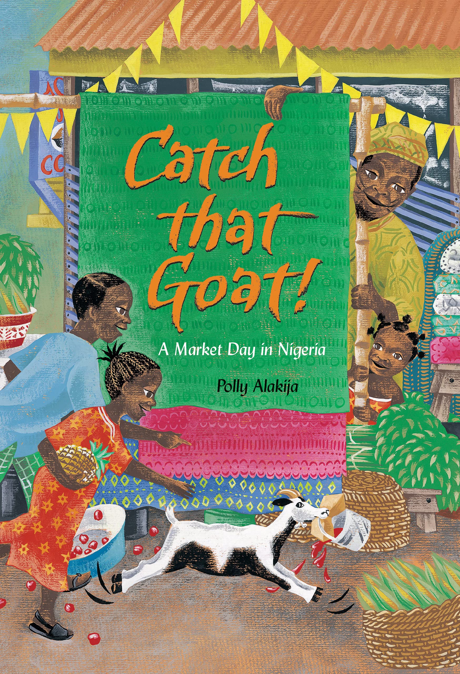 Catch That Goat: A Market Day in Nigeri- 9781846860577, paperback, Polly Alakija
