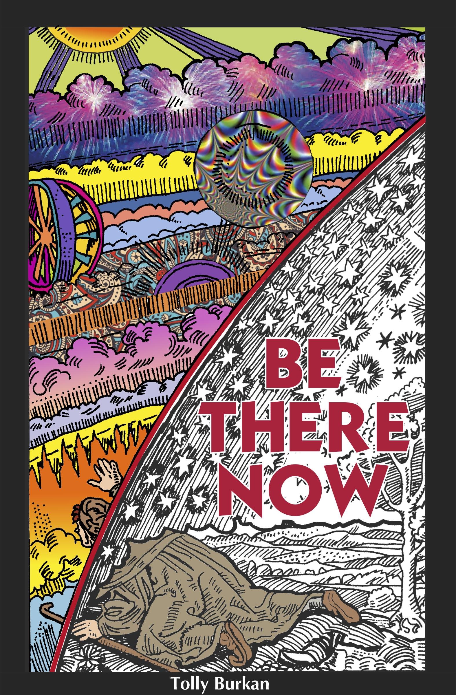 Be There Now: Sequel to the Self-Empowerment Trilogy