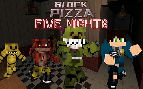 Block Pizza Five Nights