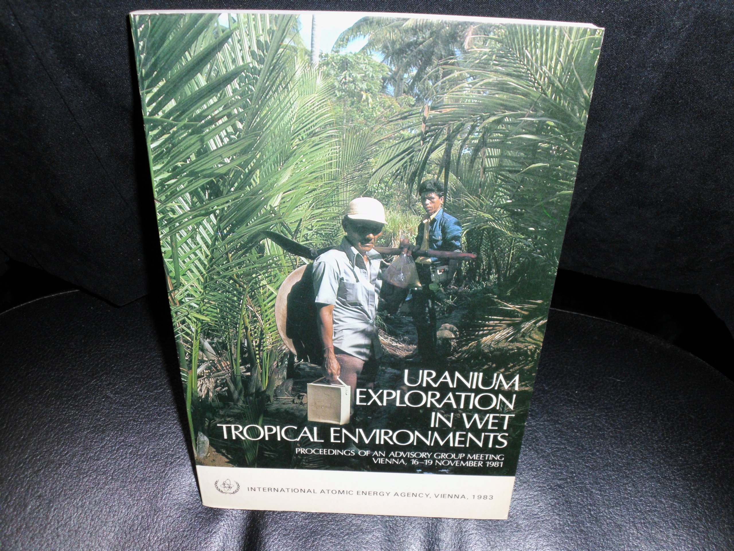 Uranium Exploration in Wet Tropical Environments (Panel Proceedings Series)