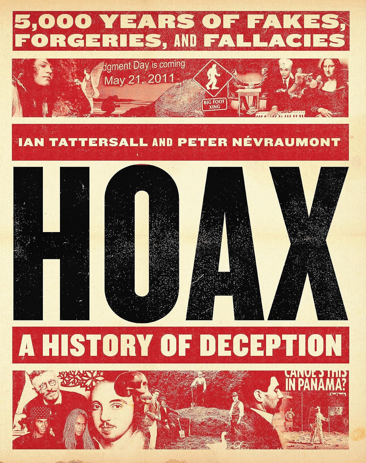 Hoax A History of Deception 5,000 Years of Fakes, and Hoax A History of Deception 5,000 Years of Fakes, and