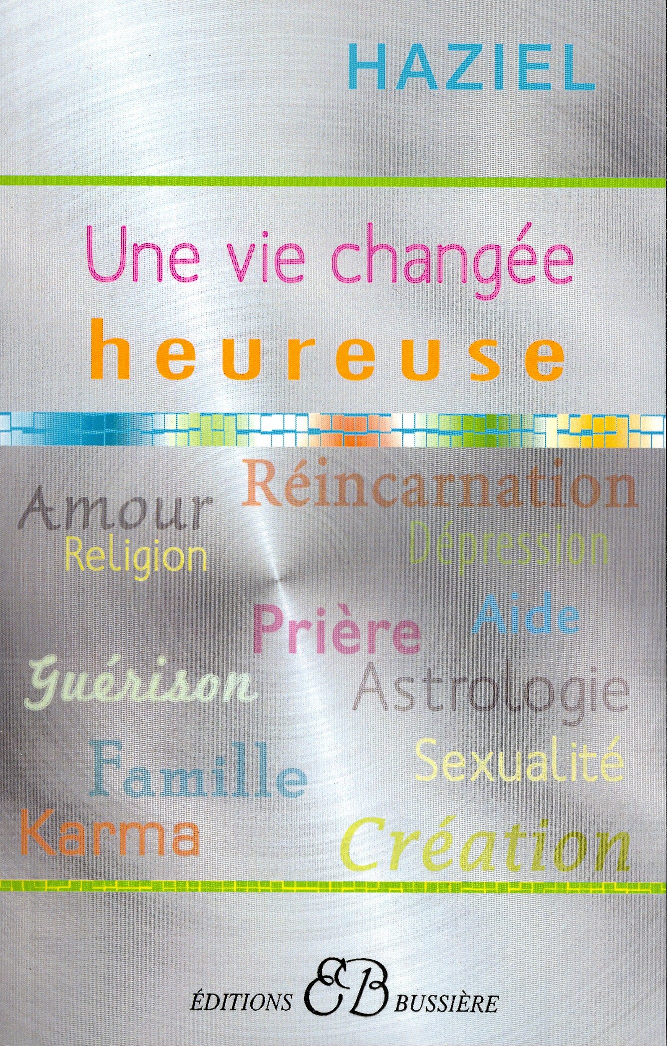 Une vie changée heureuse