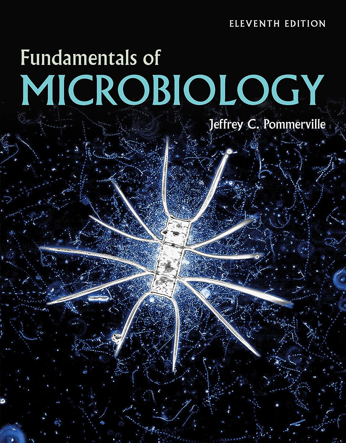 Fundamentals of Microbiology      11th Edition, Kindle Edition