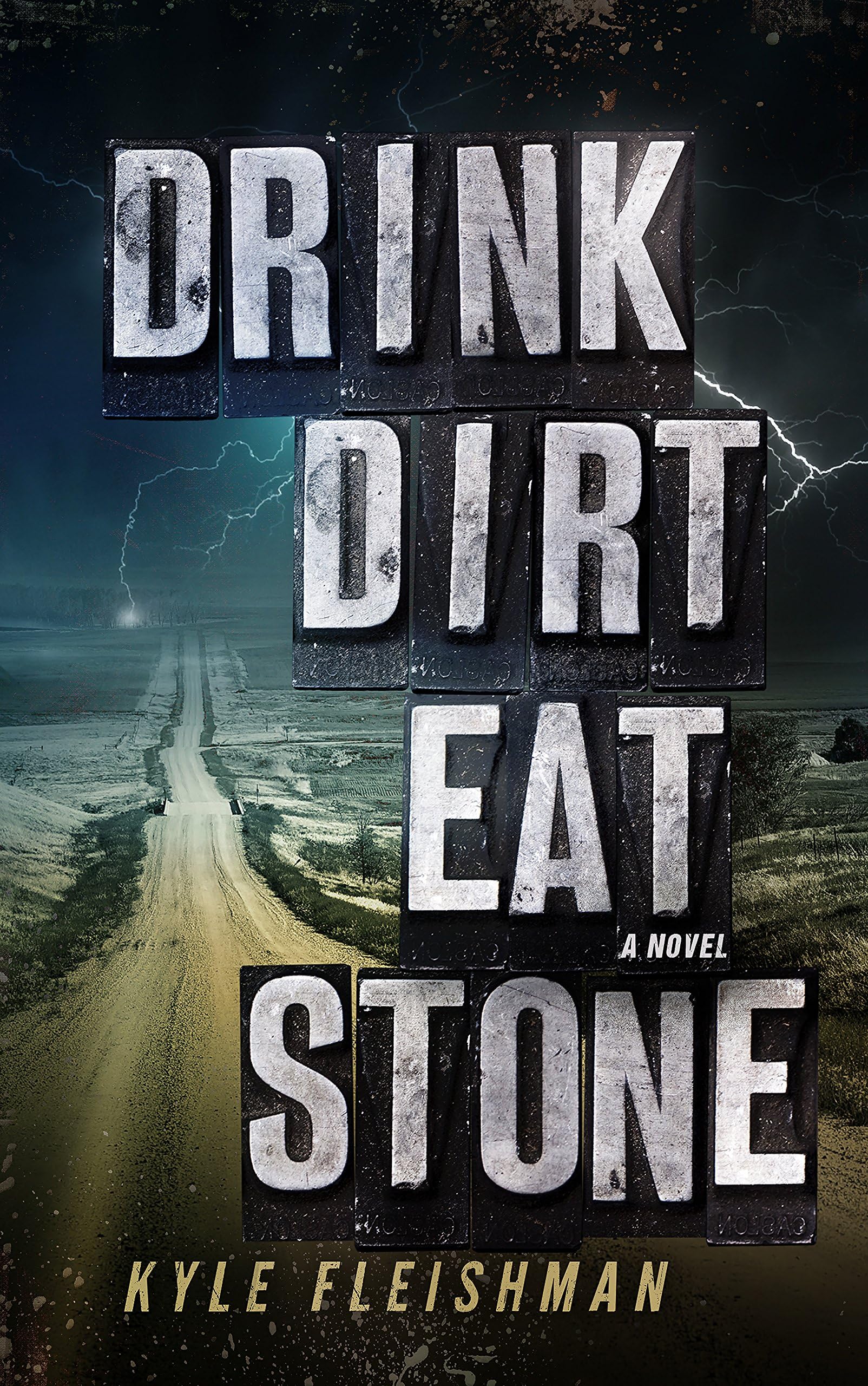 Drink Dirt Eat Stone