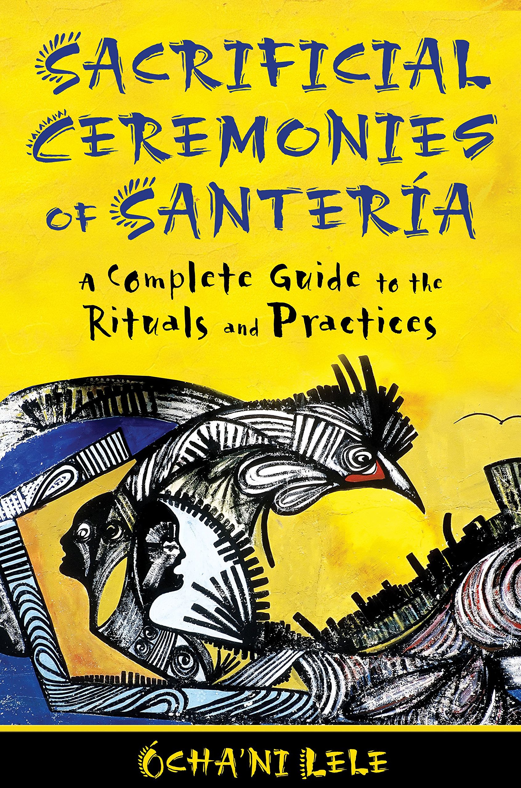 Buy Sacrificial Ceremonies of Santeria: A Complete Guide to the Rituals and Practices — BookShops.in