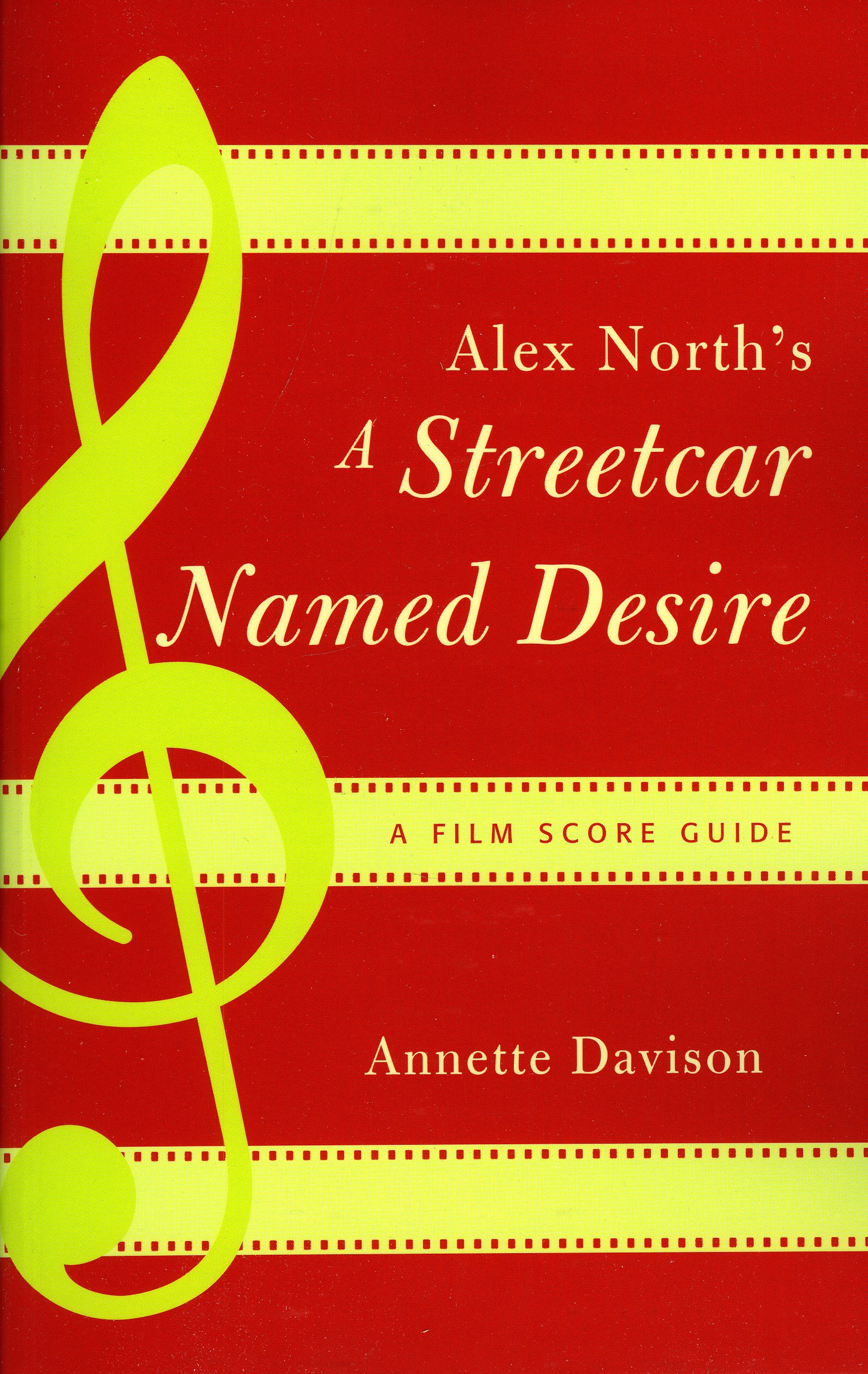 Alex North's A Streetcar Named Desire: A Film Score Guide (Film Score Guides Book 8)