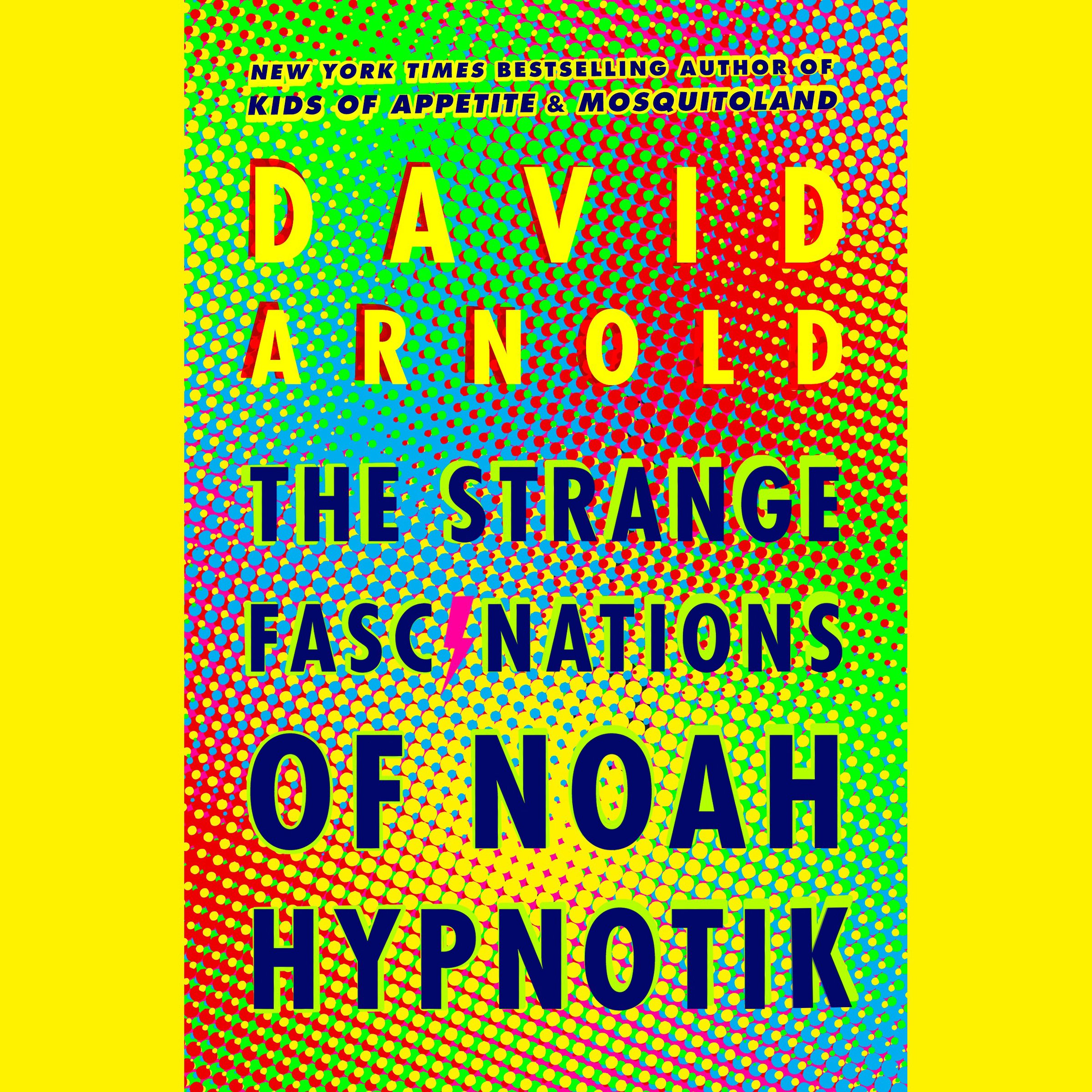 Cover art for The Strange Fascinations of Noah Hypnotik