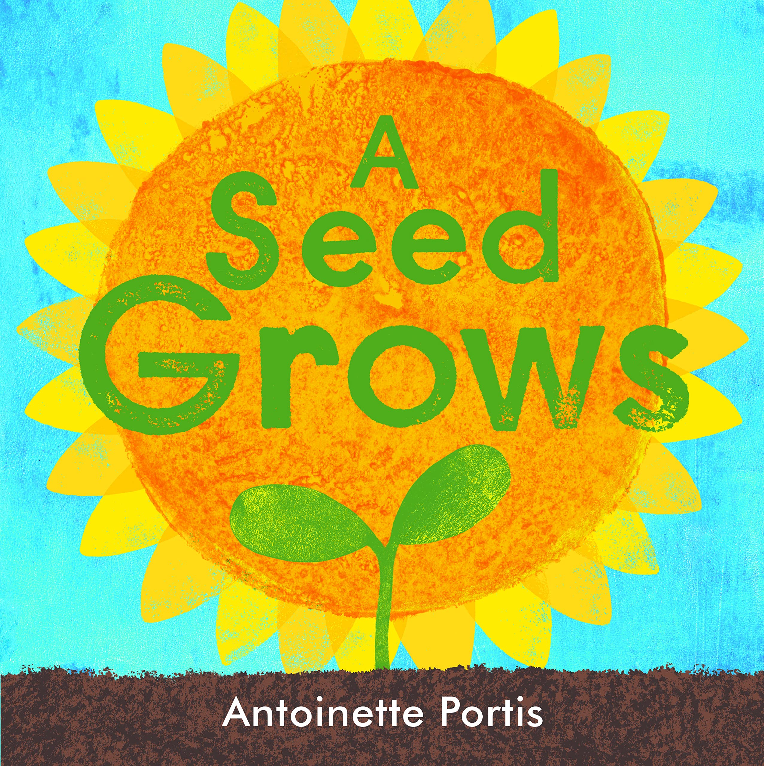 A seed grows by Antoinette Portis - 9781912650934