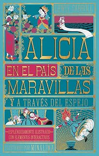 Alicia en el país de las maravillas: y Alicia a través del espejo (Clásicos ilustrados de MinaLima)