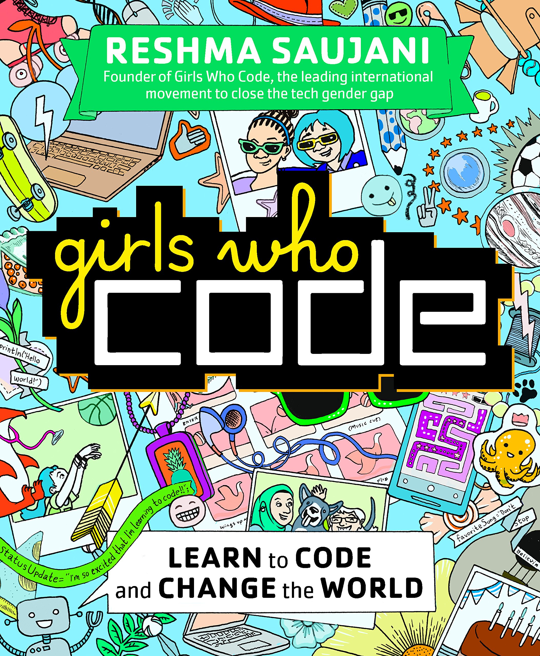 Girls Who Code: Learn to Code and Change the World