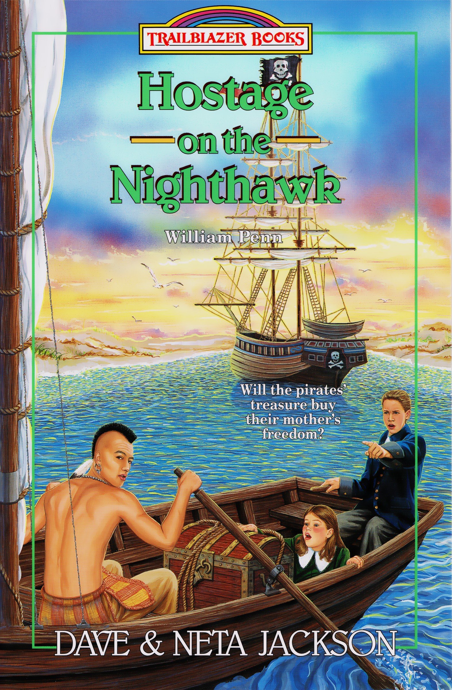 Hostage on the Nighthawk: Introducing William Penn: Volume 32 (Trailblazer Books)