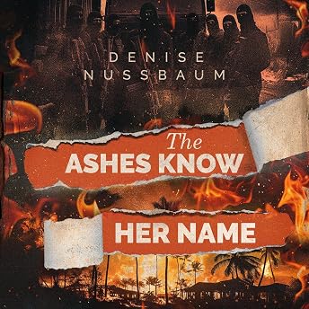 The Ashes Know Her Name Audiobook by Denise Nussbaum episode artwork