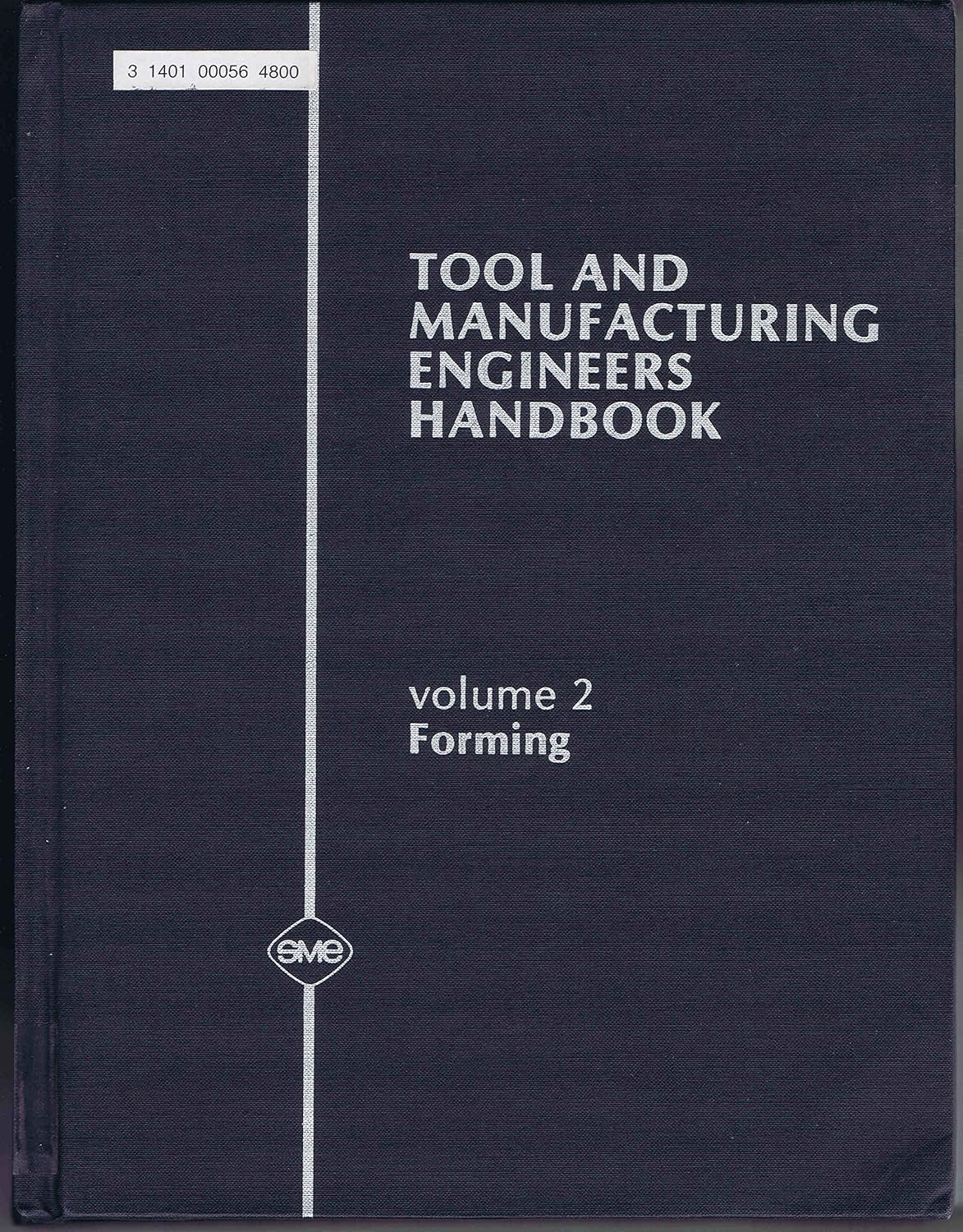 Tool and Manufacturing Engineers Handbook Forming Wick, Charles
