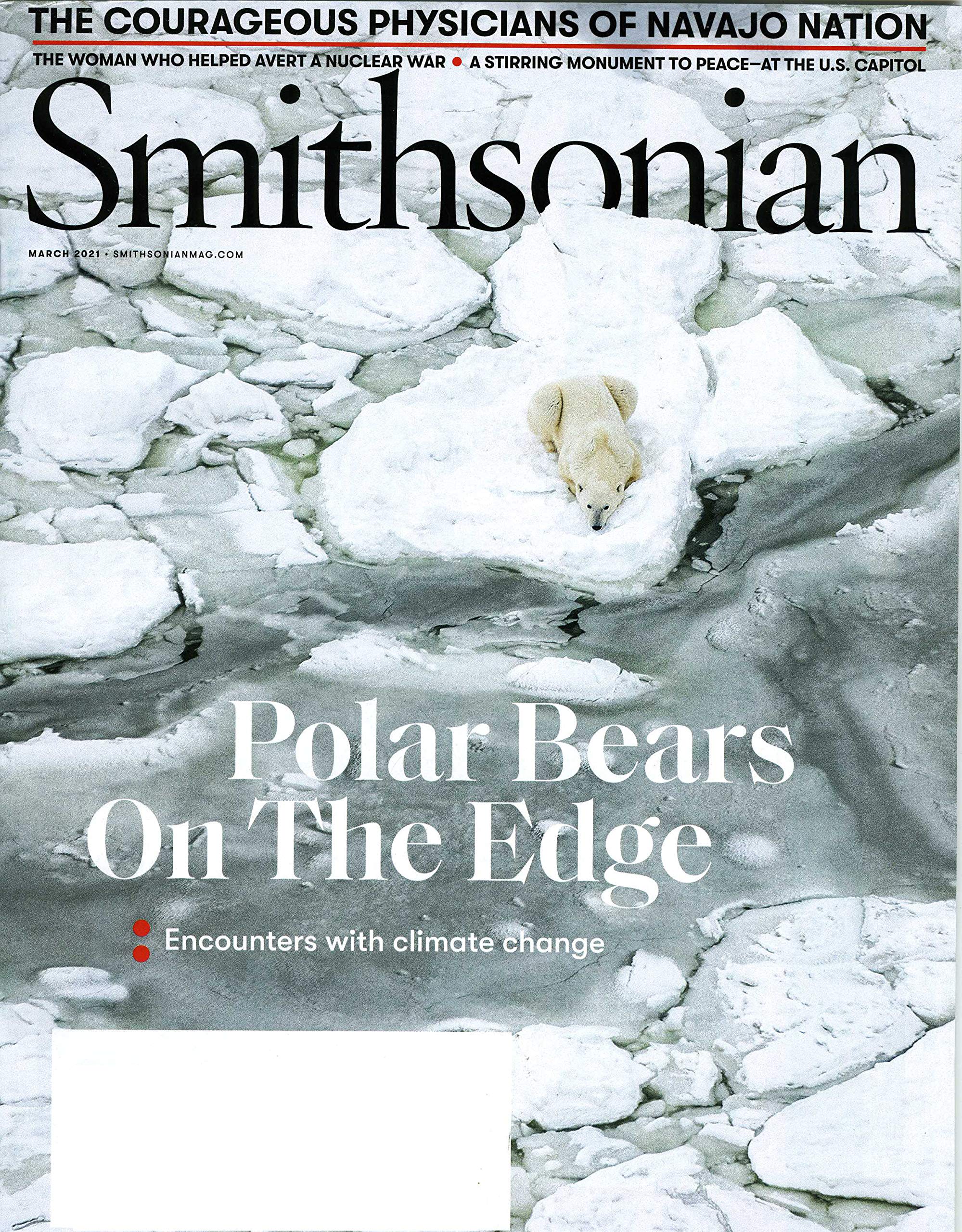 SMITHSONIAN MAGAZINE - MARCH 2021 - POLAR BEARS ON THE EDGE