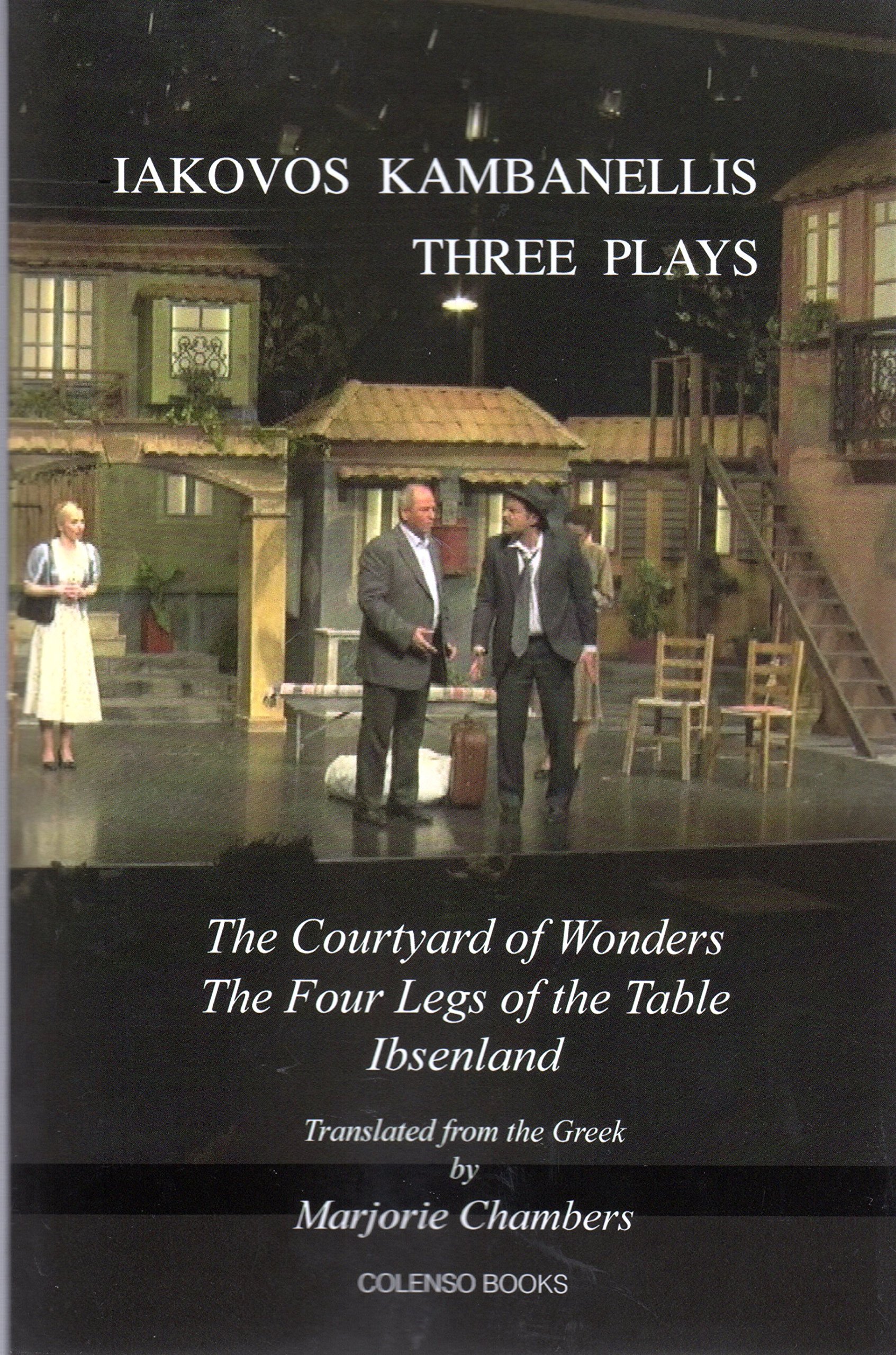 Three Plays The Courtyard of Wonders the Four  by Iakovos Kambanellis PAPERBACK