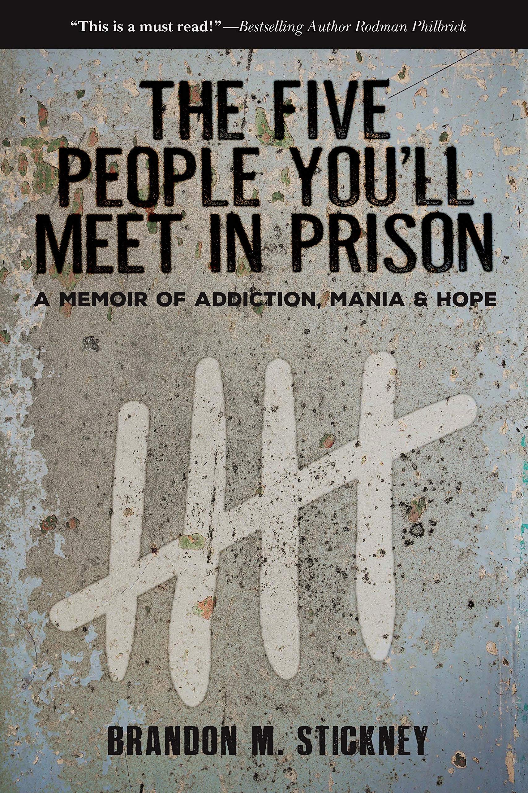 Buy The Five People You'll Meet in Prison: A Memoir of Addiction, Mania & Hope — BookShops.in